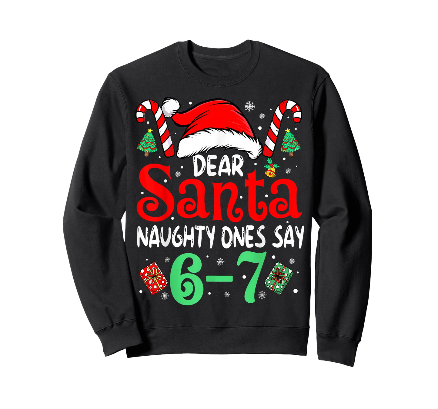 Say 67 Meme Dear Santa 6 7 Funny Christmas Naughty Six Seven T-Shirt