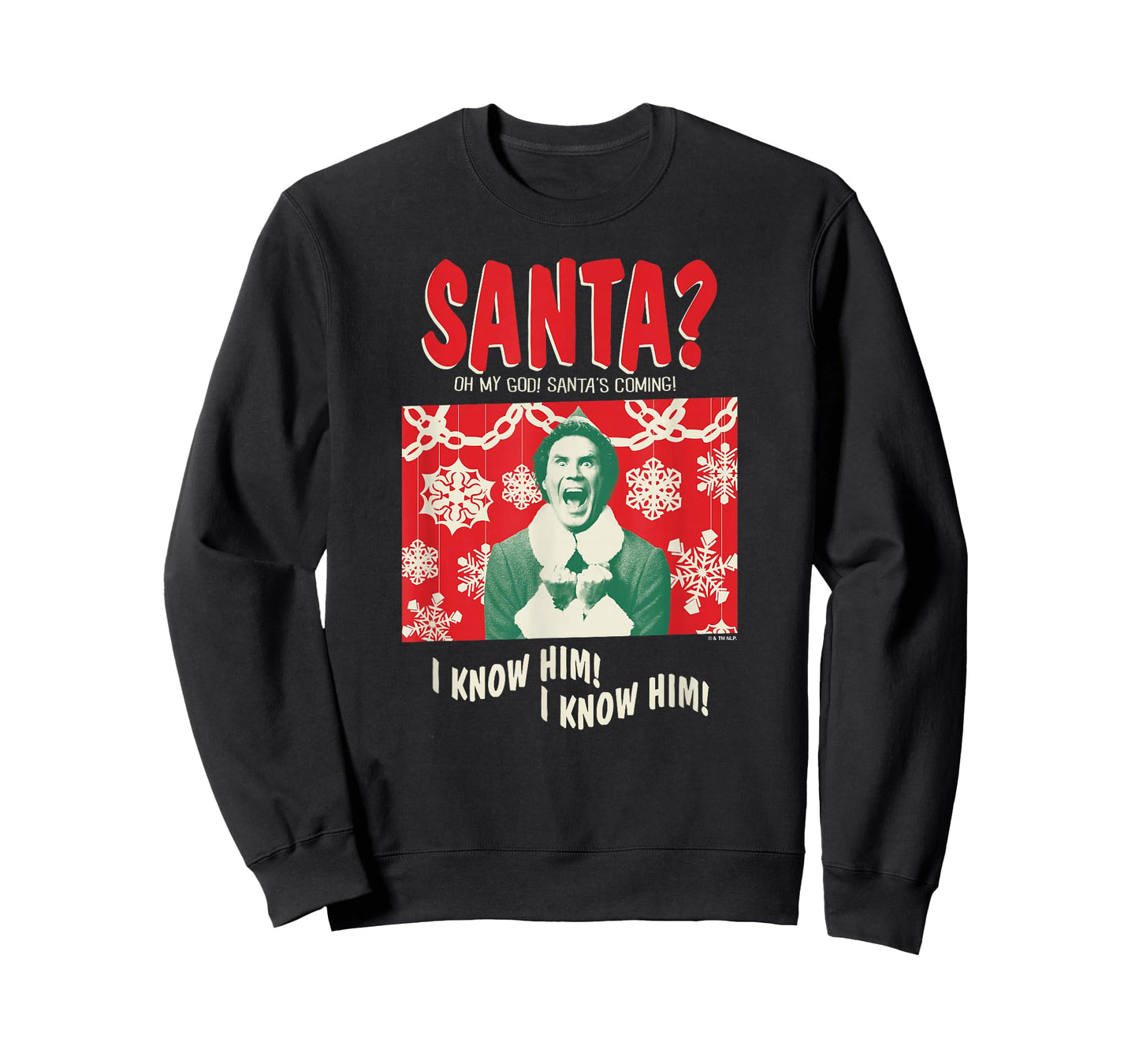 Elf Santa? Oh My God Santa's Coming! I Know Him Funny Poster T-Shirt