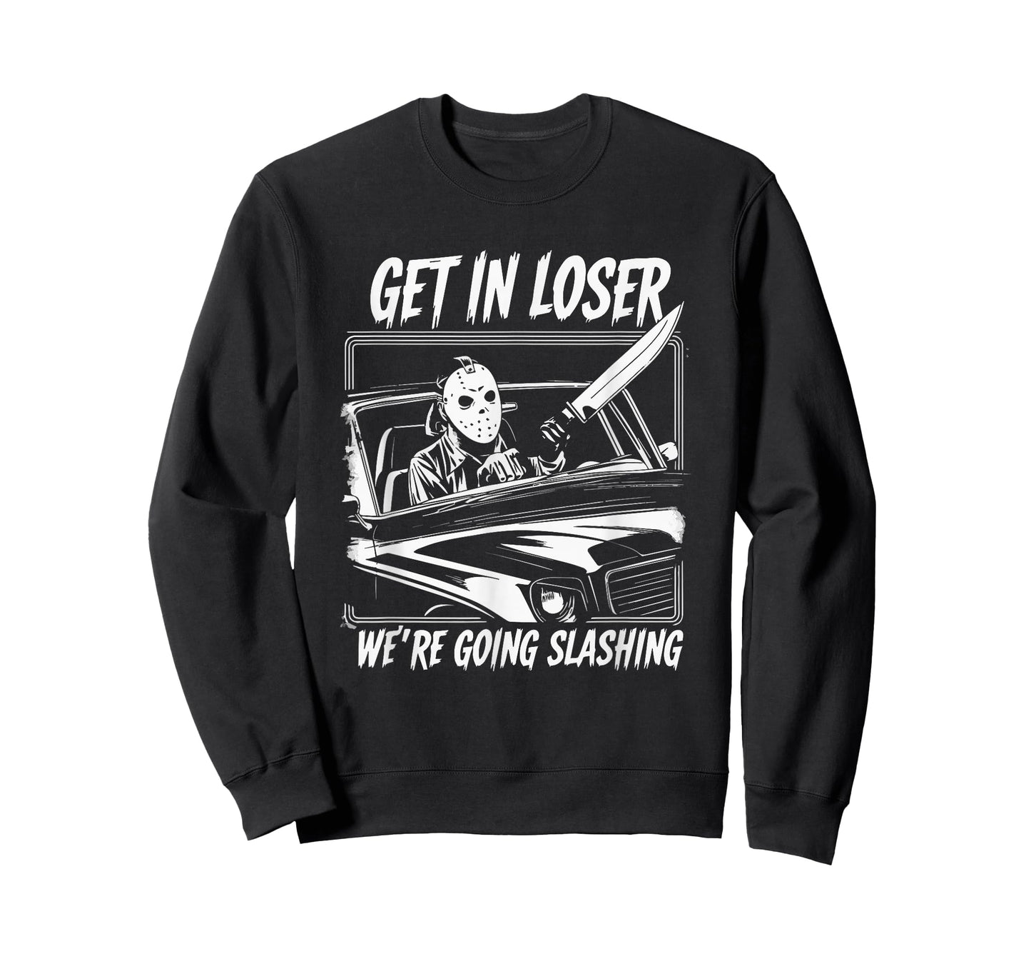 Horror Halloween Character Get In Loser We're Going Slashing T-Shirt