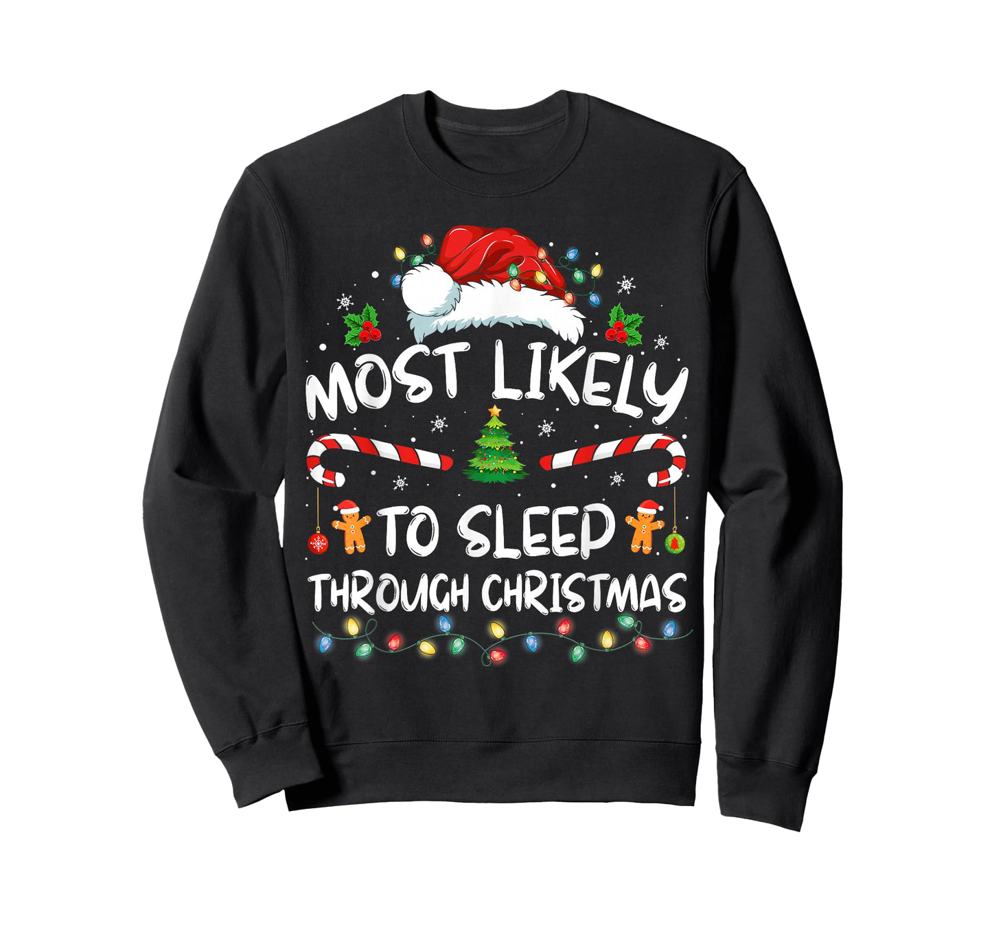 Most Likely To Sleep Through Christmas Family Christmas T-Shirt