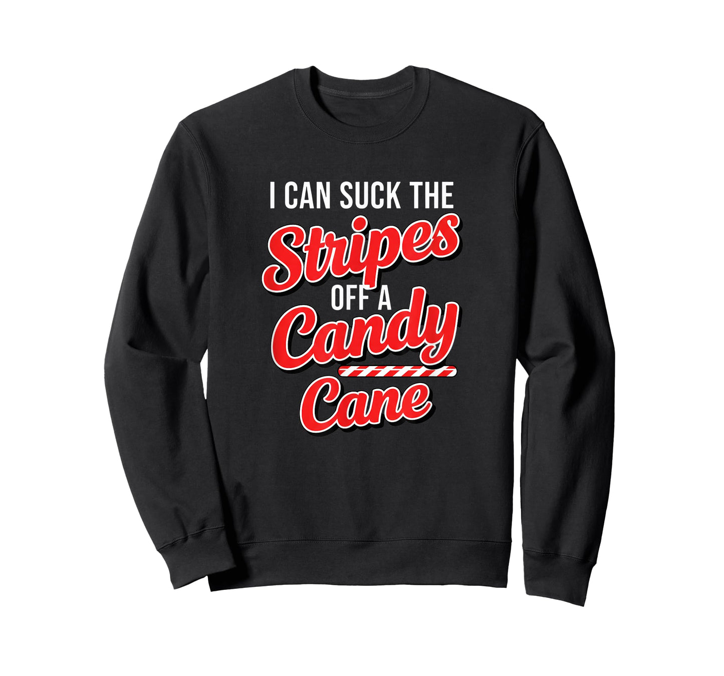 Christmas Naughty Candy Cane Innuendo I Can Suck The Stripes T-Shirt