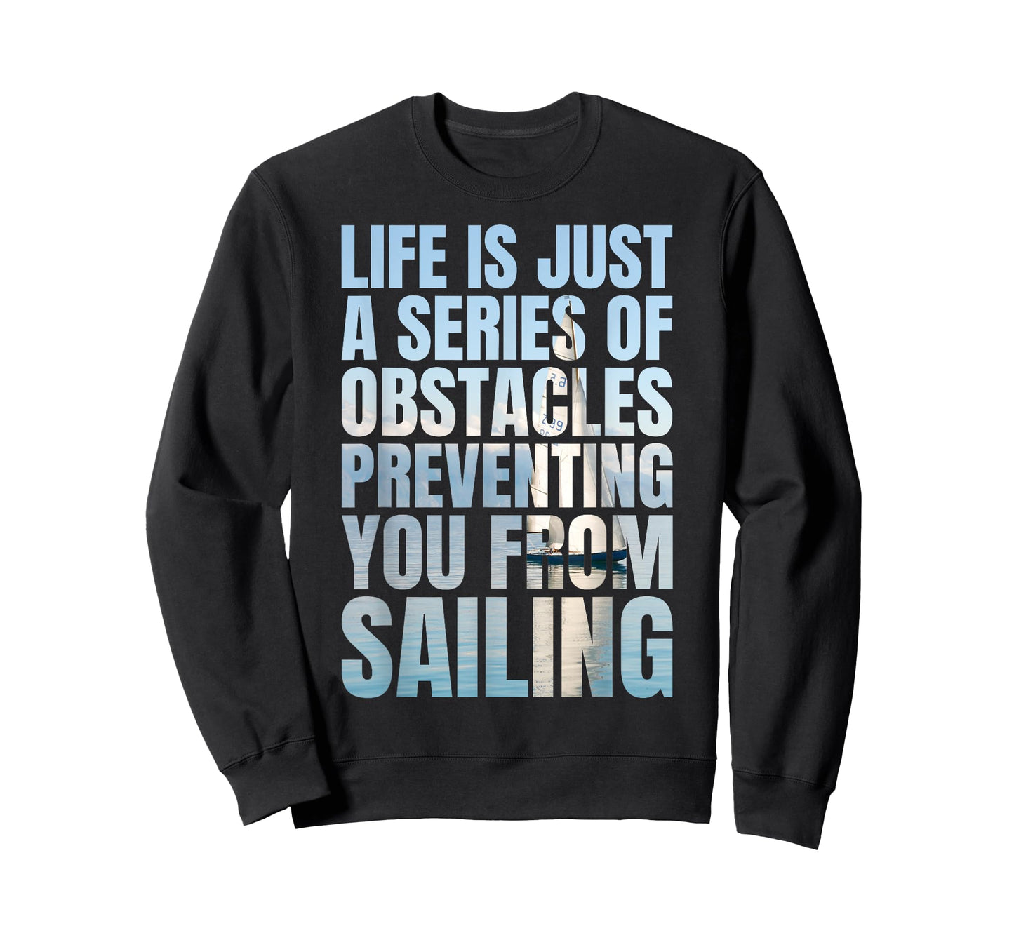 Funny Sailing Quote Sailboat Yacht Captain T-Shirt
