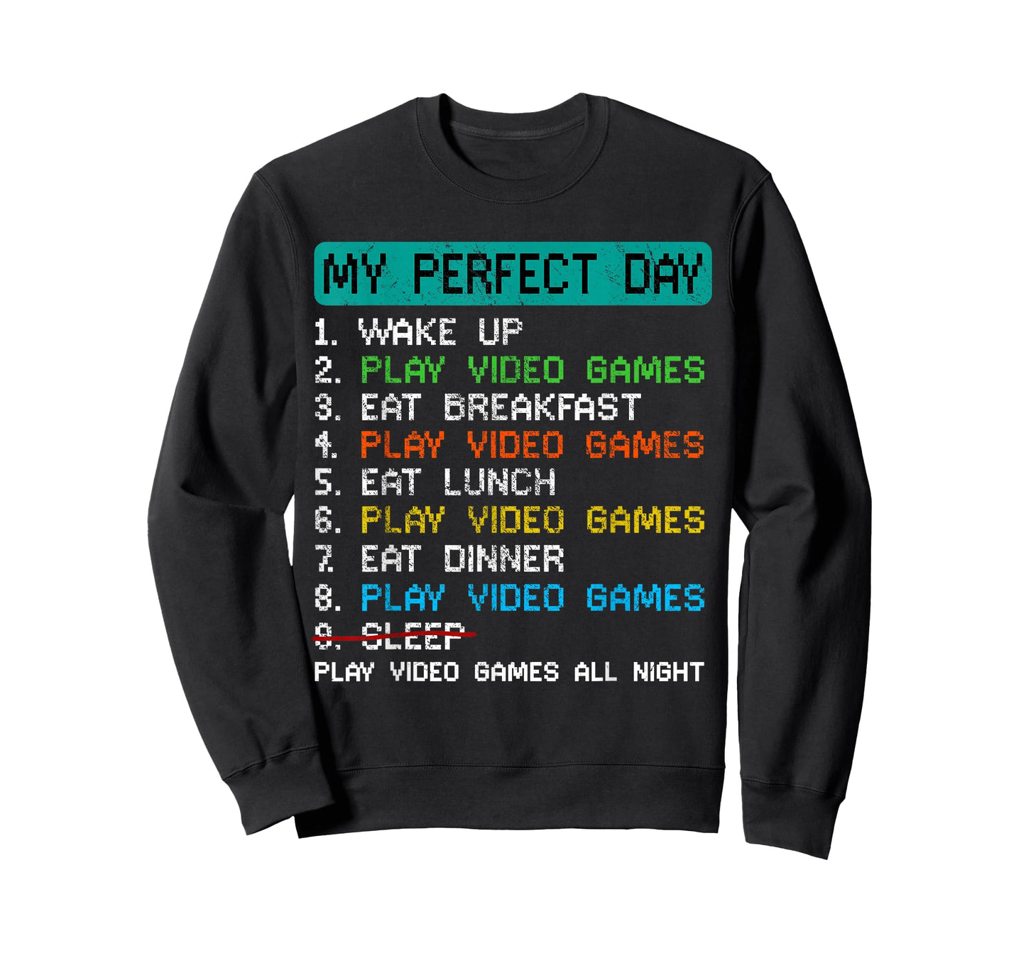 My Perfect Day Play Video Games Funny Gamer Gaming T-Shirt
