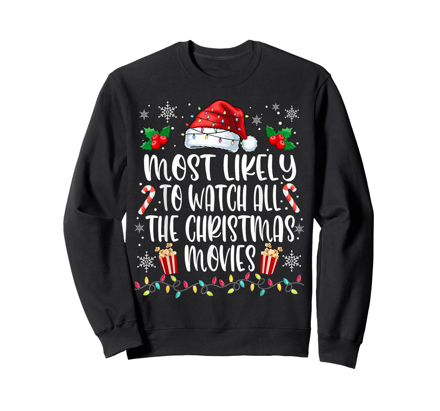 Most Likely to Watch All The Christmas Movies Christmas T-Shirt