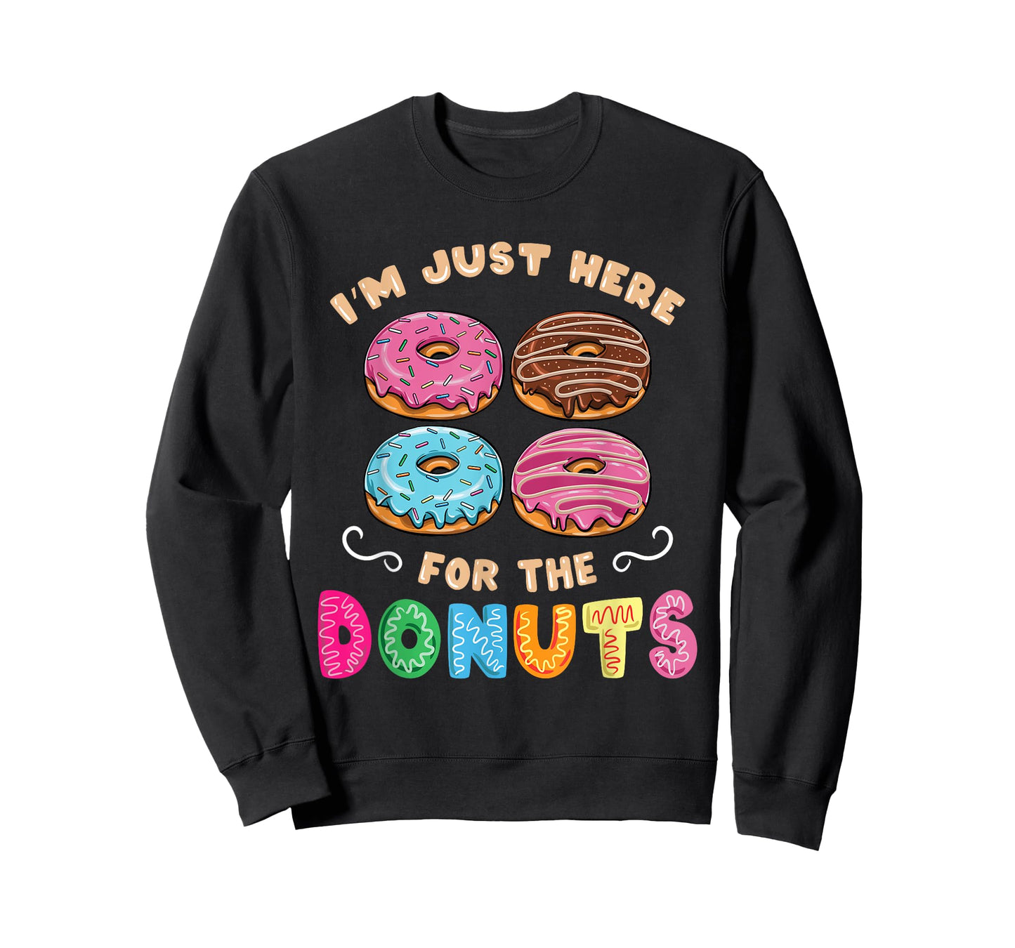 Im Just Here For The Donuts Candy Lover T-Shirt