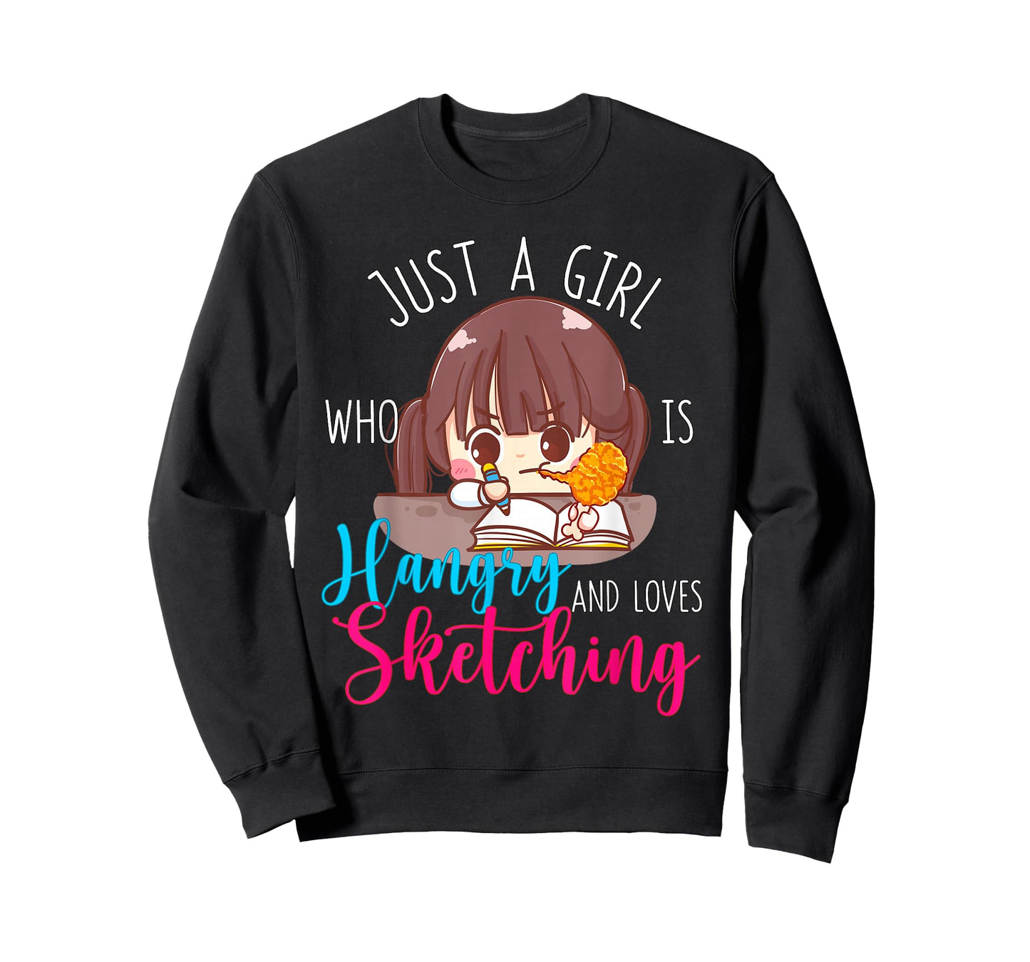 Just A Girl Who Is Hangry and Loves Sketching Hungry Angry T-Shirt