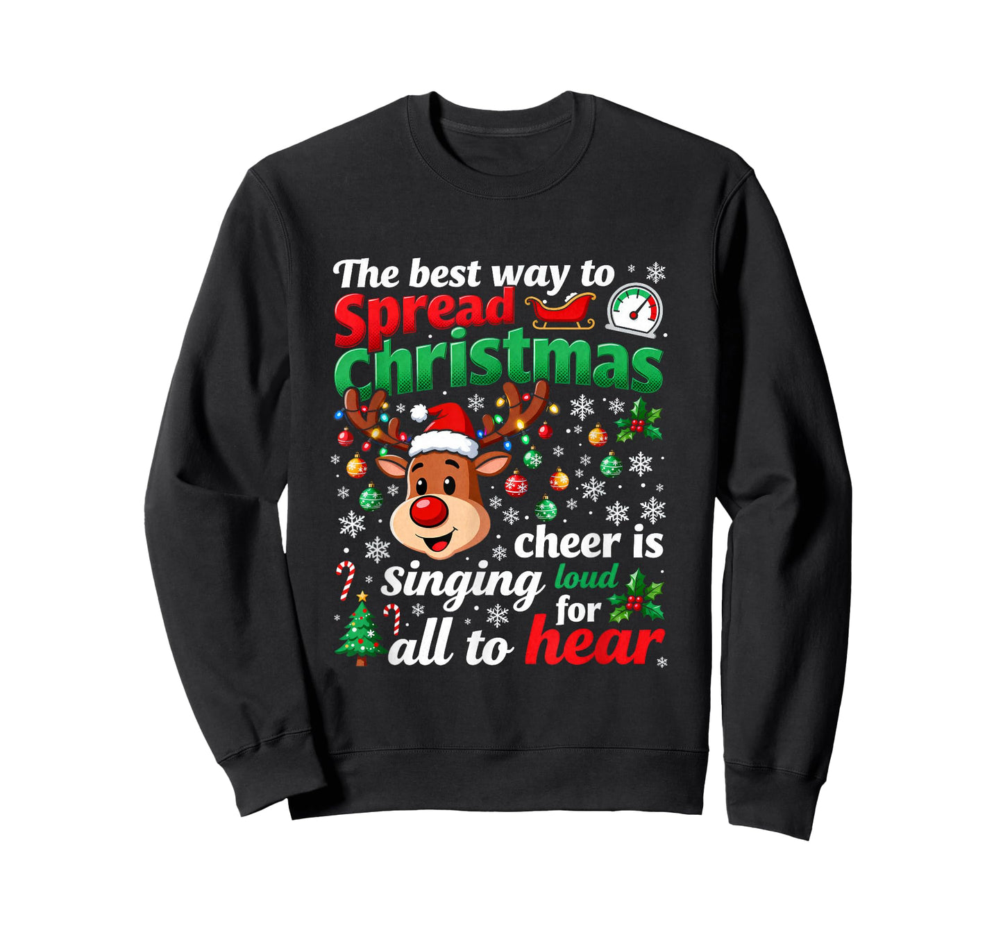 Christmas Cheer Singing Loud Reindeer The Best Way Spread T-Shirt