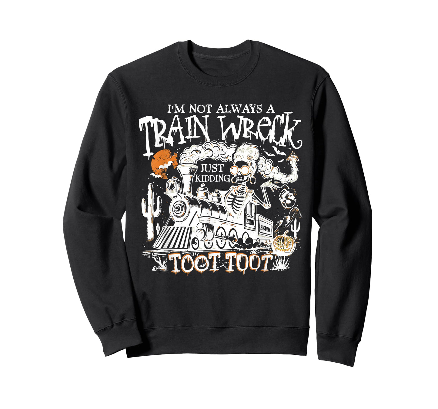 I’m Not Always A Train Wreck Just Kidding Toot Halloween T-Shirt