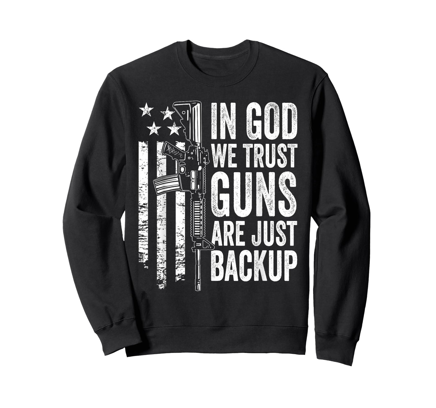 in God We Trust Guns are Just Backup - USA Pro Gun Christian T-Shirt