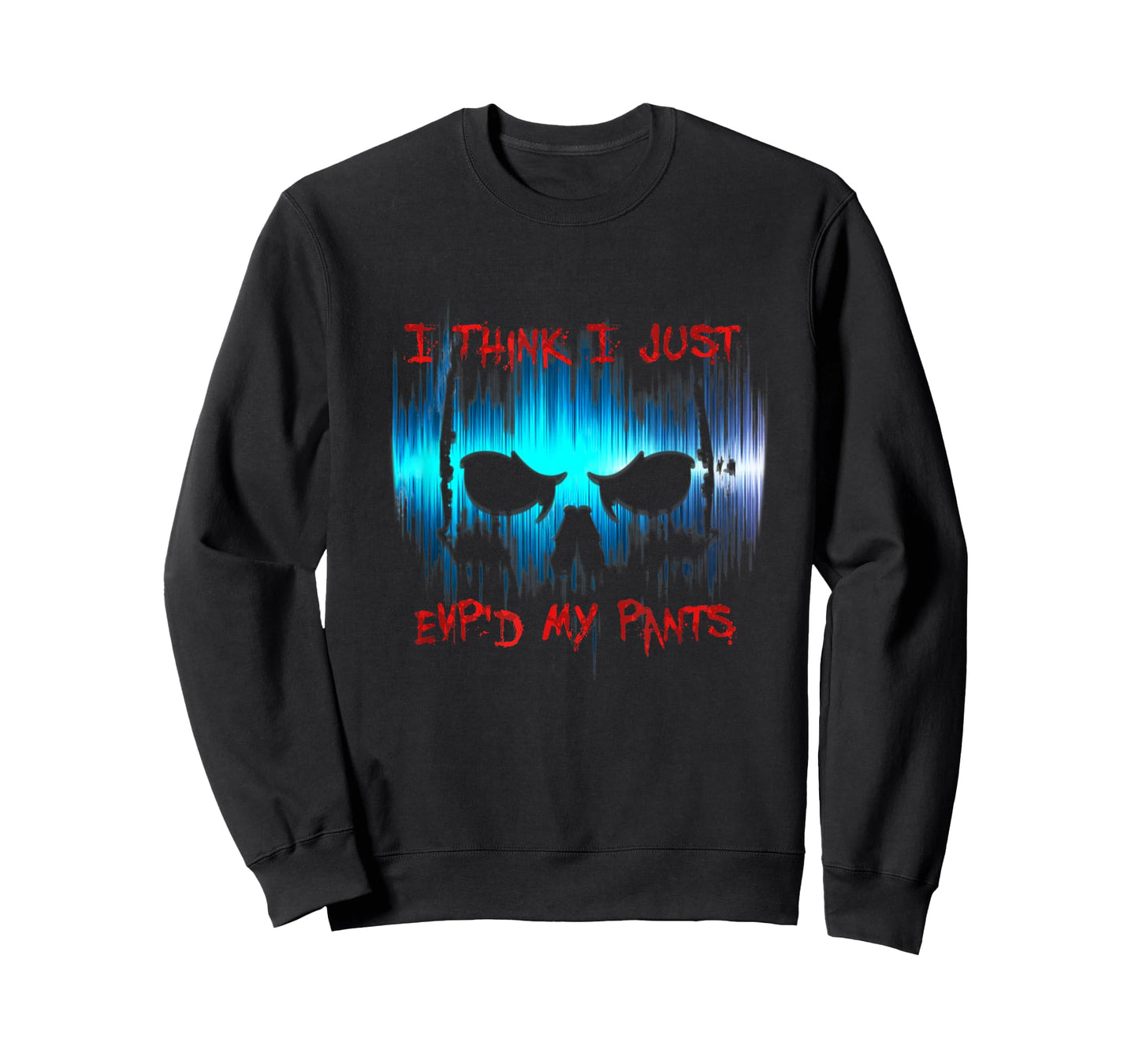 I Think I Just EVP'd My Pants - Ghost Hunter T-Shirt