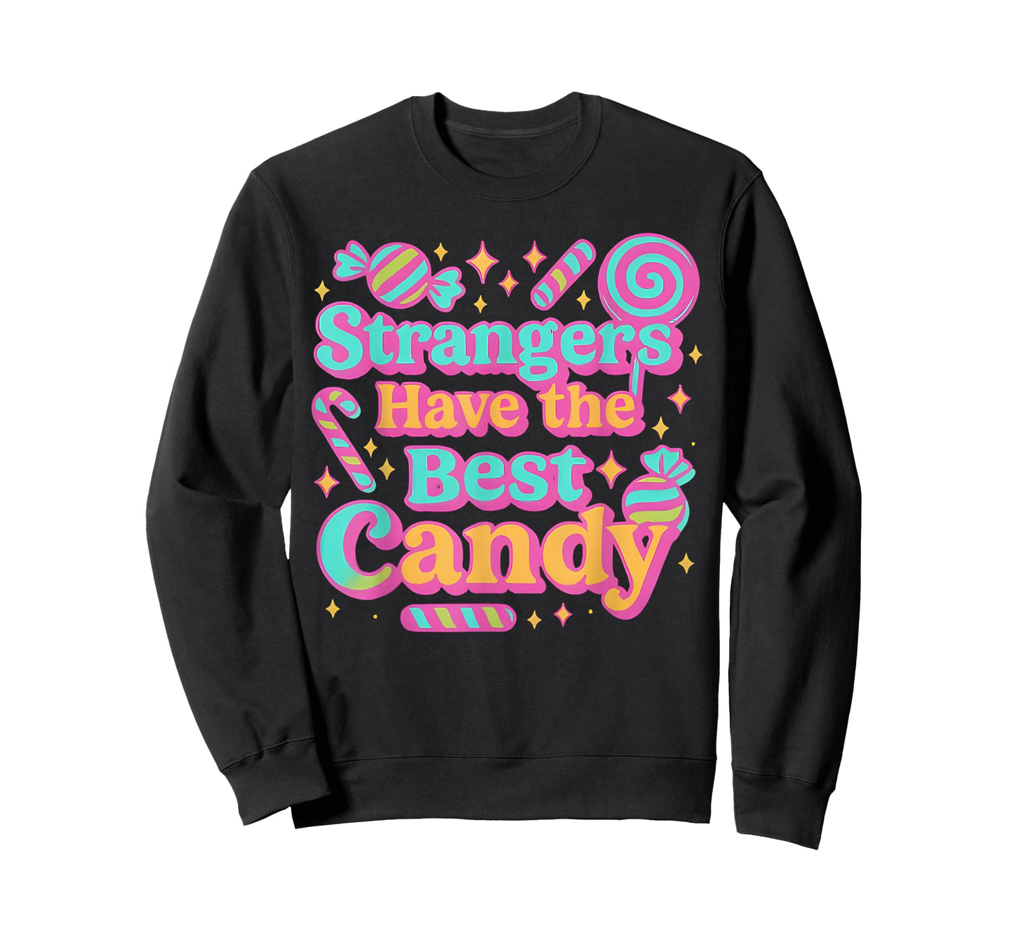 Strangers Have the Best Candy Funny Candy T-Shirt