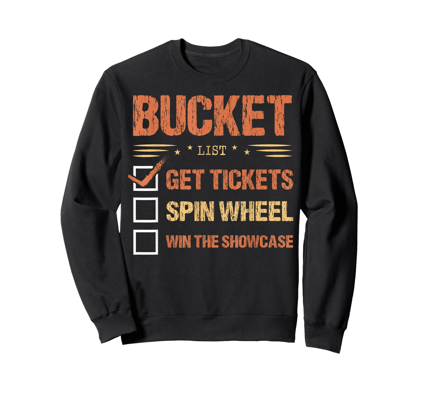 Bucket List Get Tickets Spin Wheel Win The Showcase Checkbox T-Shirt