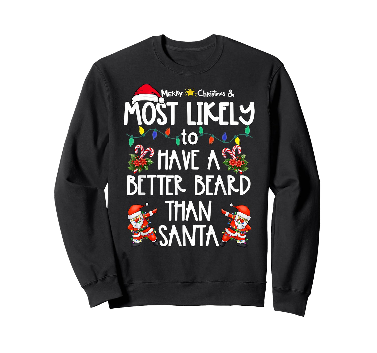 Most Likely To Have Better Beard Than Santa Christmas Family T-Shirt