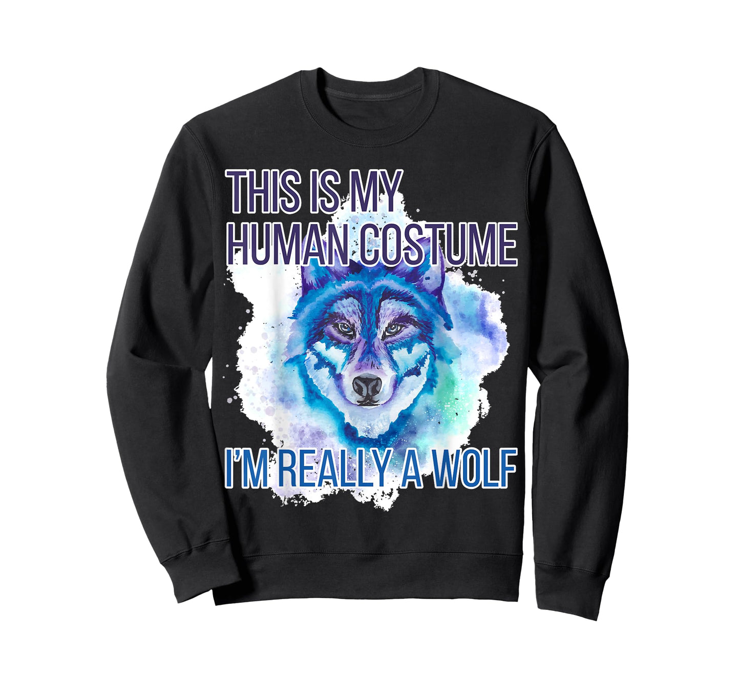 Funny Shirt This Is My Human Costume I'm Really A Wolf T-Shirt