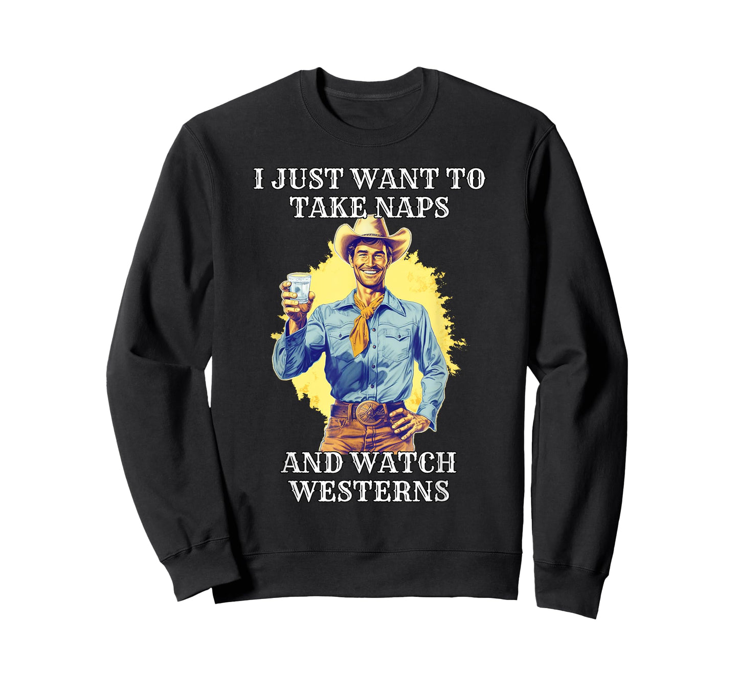 I Just Want To Take Naps And Watch Westerns T-Shirt