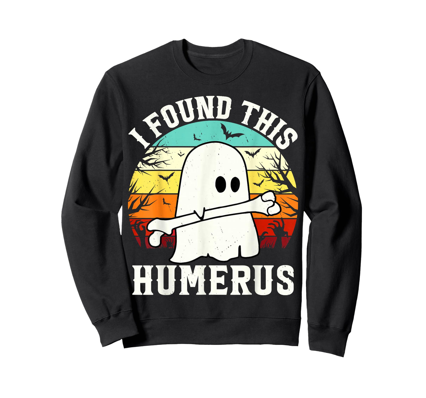 Funny Halloween I Found This Humerus Ghost Bone Halloween T-Shirt