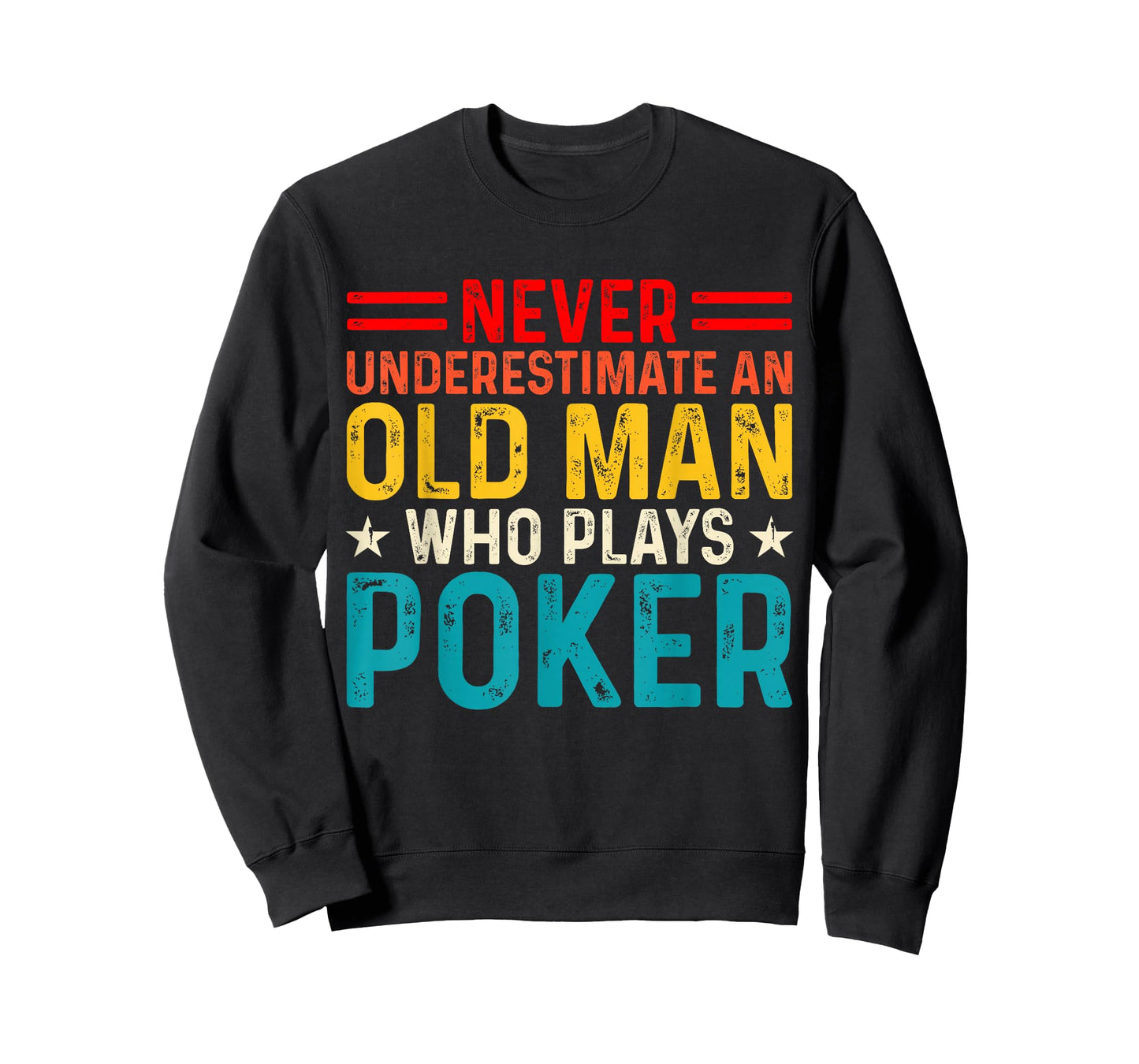 Never Underestimate An Old Man Who Plays Poker T-Shirt