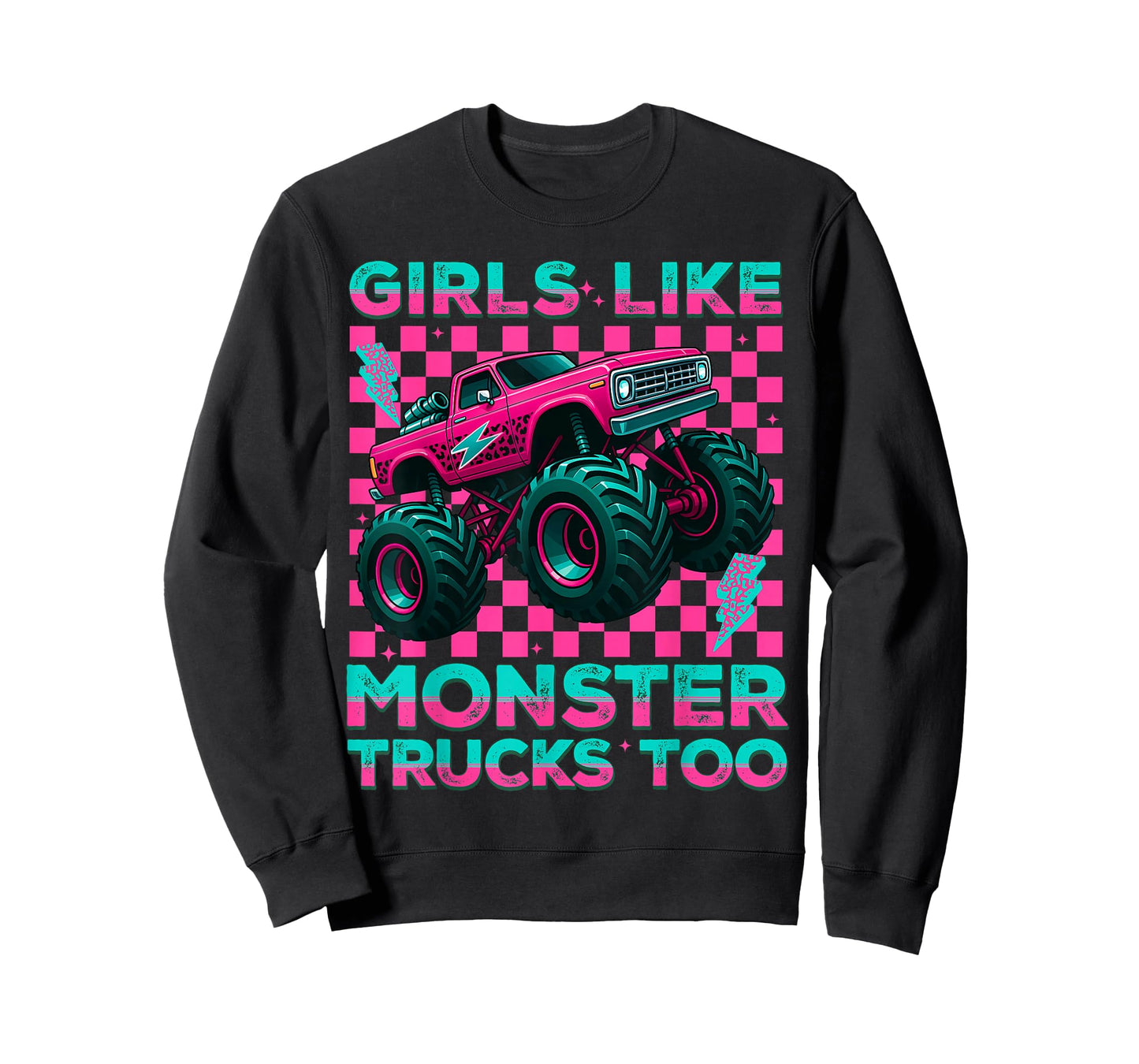 Funny Monster Truck Girls Like Monster Trucks Too Girl Teen T-Shirt