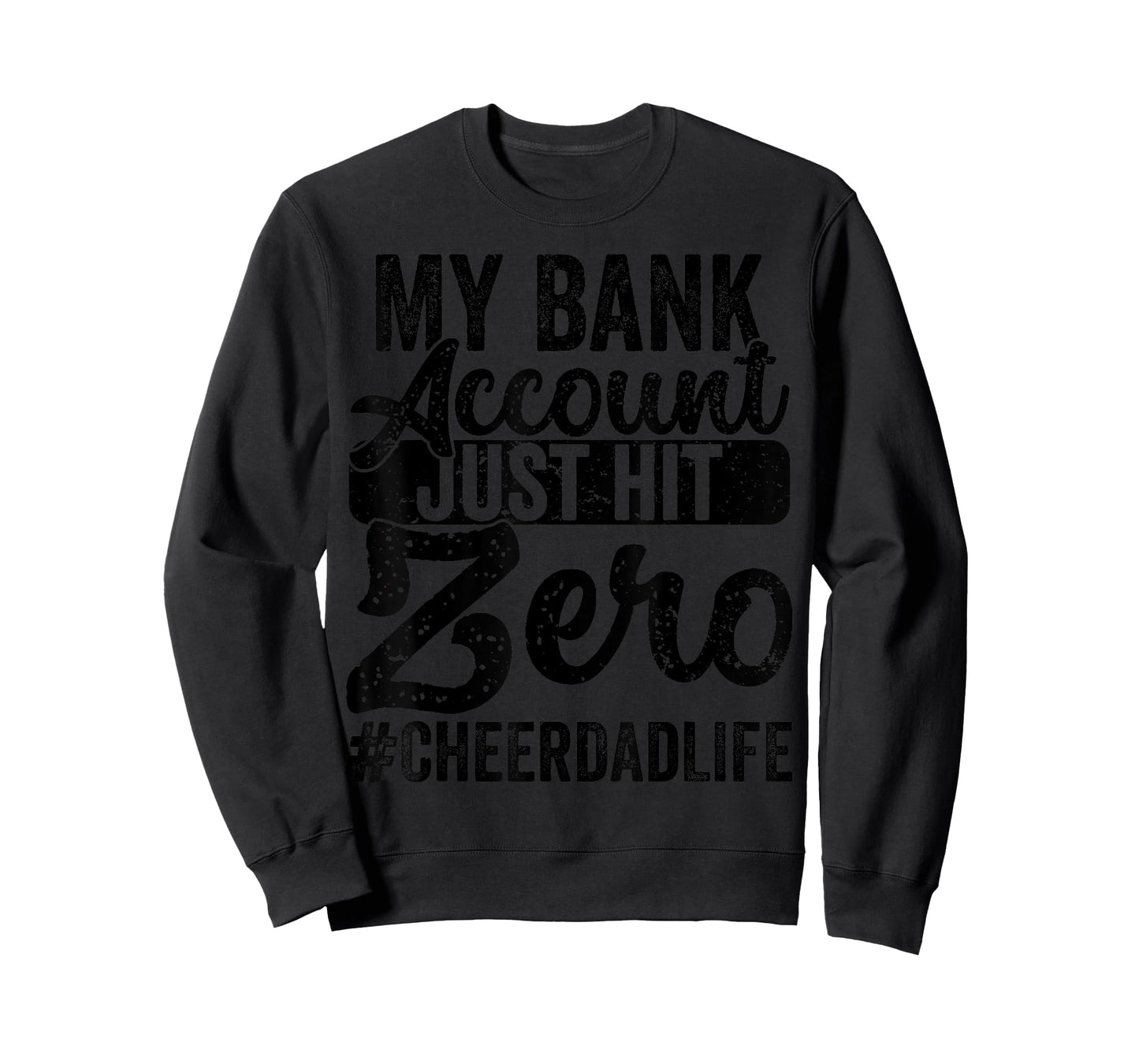 My Bank Account Just Hit Zero Cheer Dad - Proud Cheer Father T-Shirt
