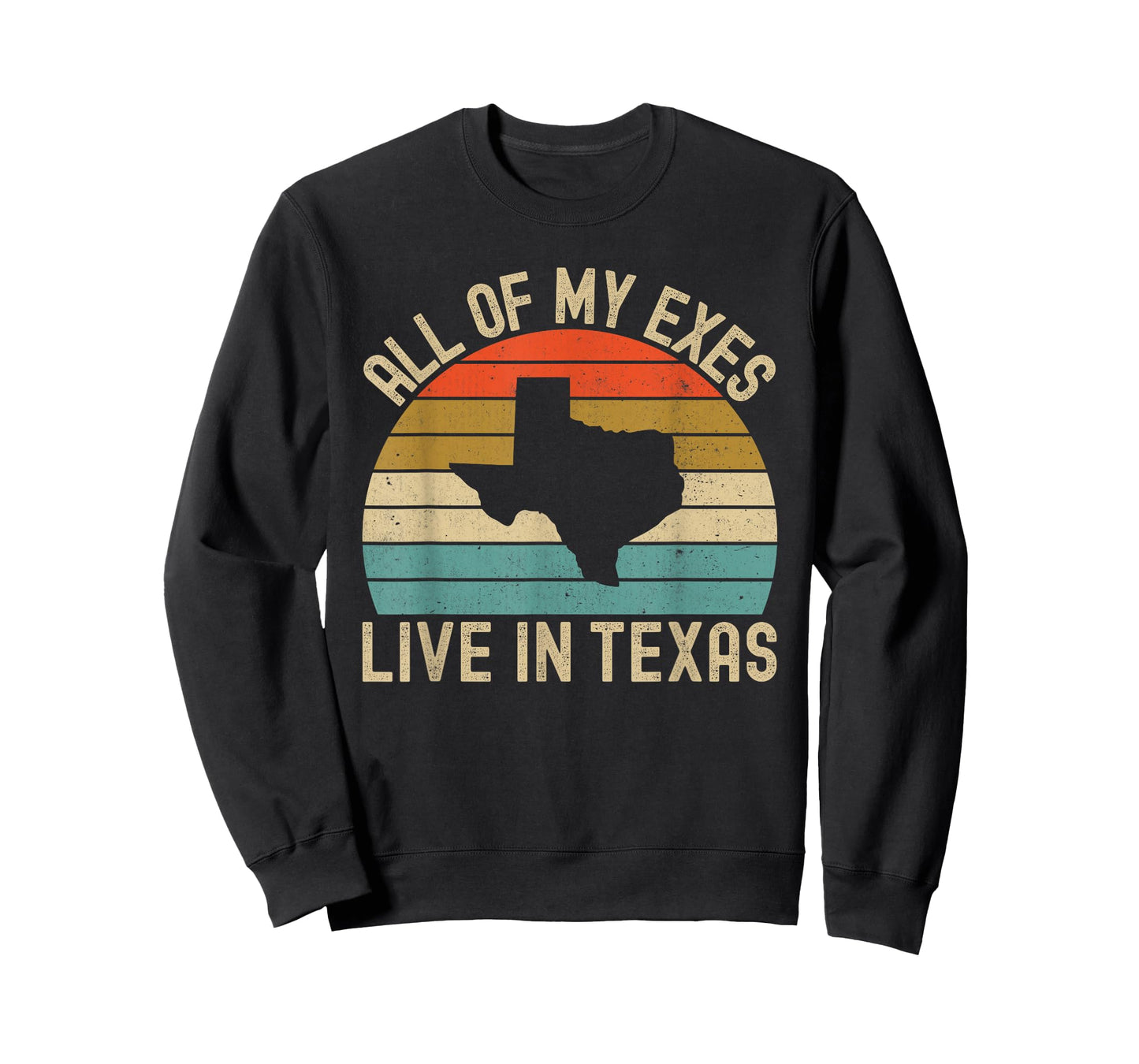 All Of My Exes Live In Texas T-Shirt