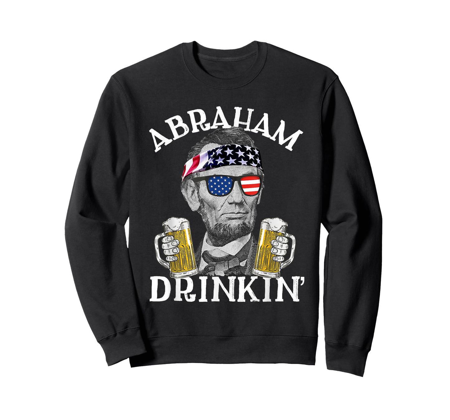 Abraham Drinkin' Patriotic Abraham Lincoln Beer Drinking T-Shirt