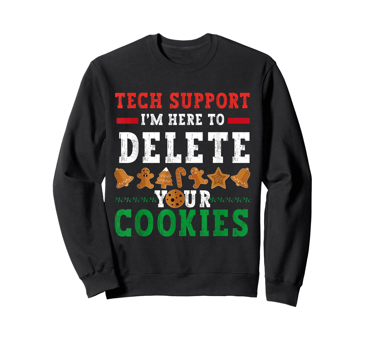 Tech Support I’m Here to Delete Your Cookies Fun Gingerbread T-Shirt