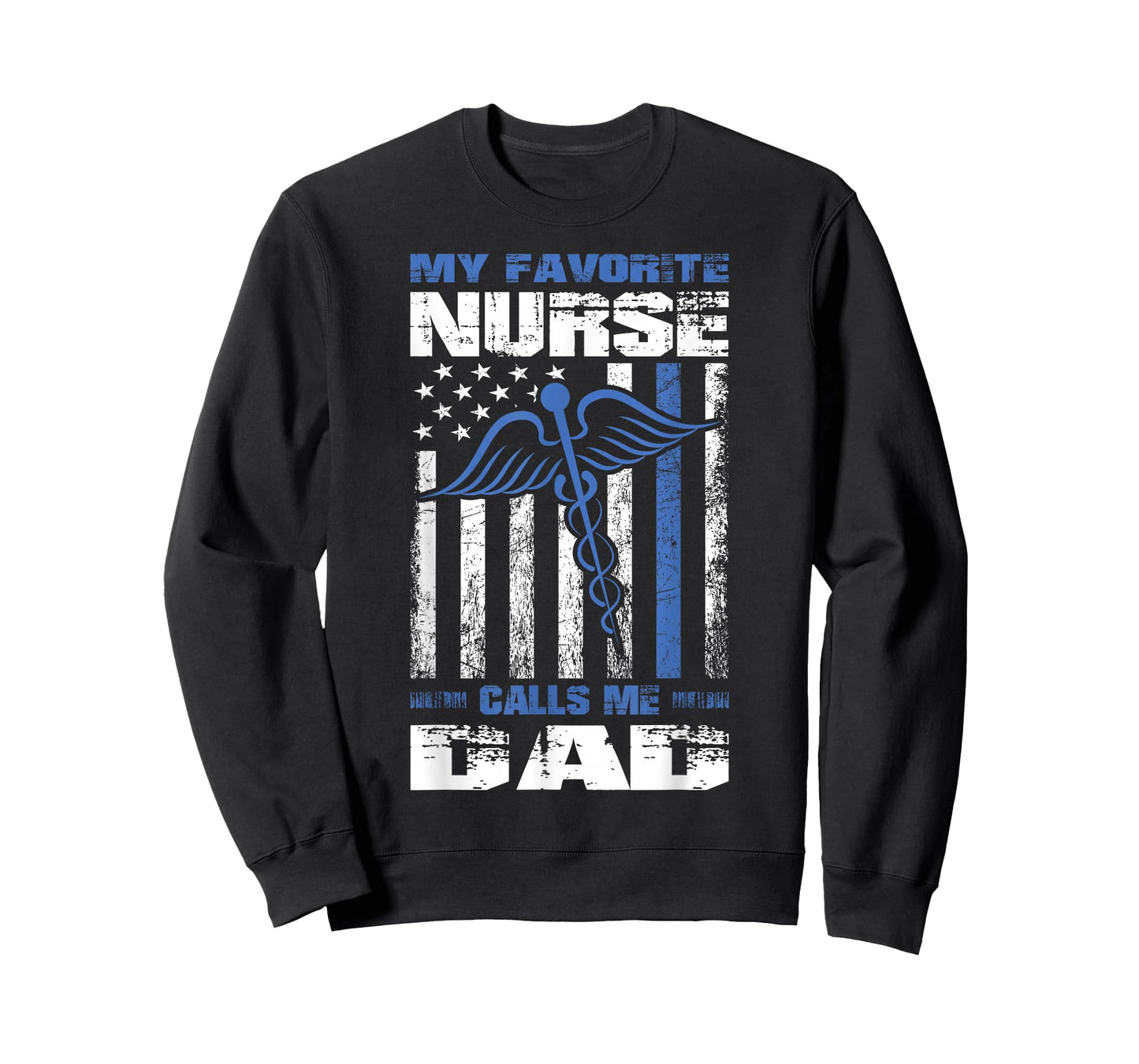 My Favorite Nurse Calls Me Dad American Flag Papa Father T-Shirt