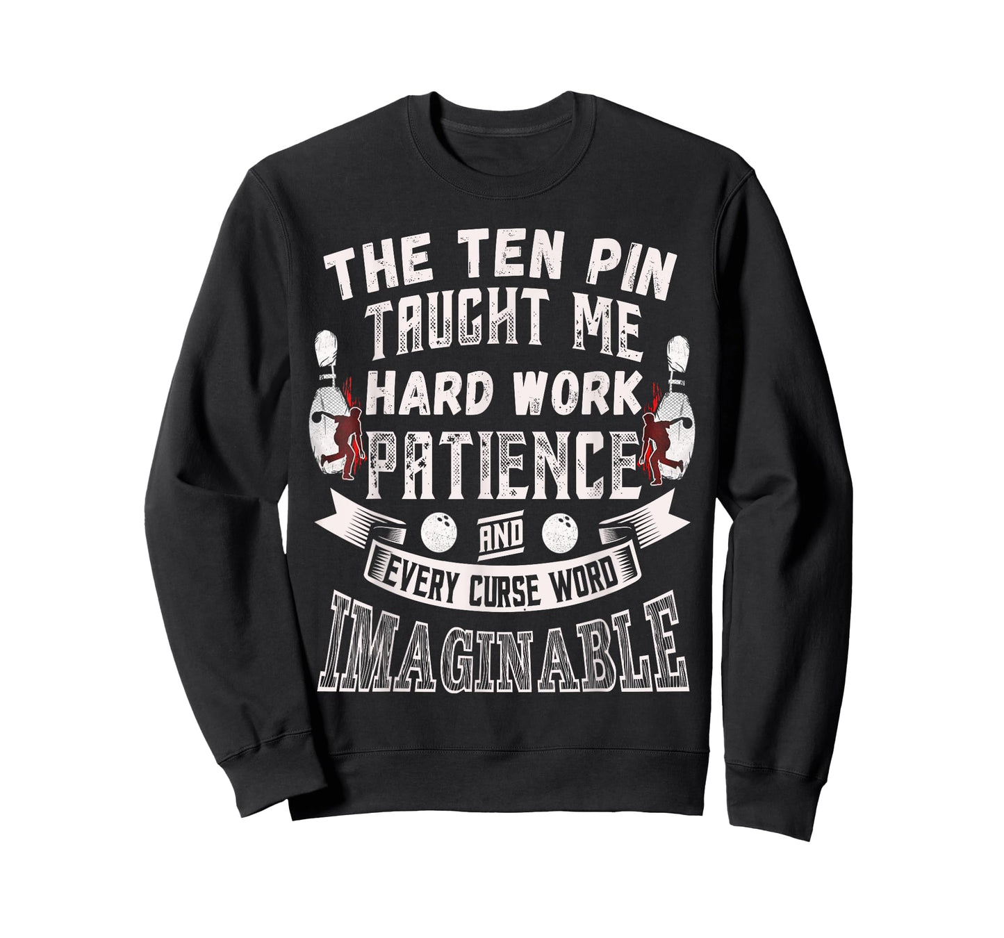 Ten Pin Taught Me Every Curse Word Men Women Funny Bowling T-Shirt