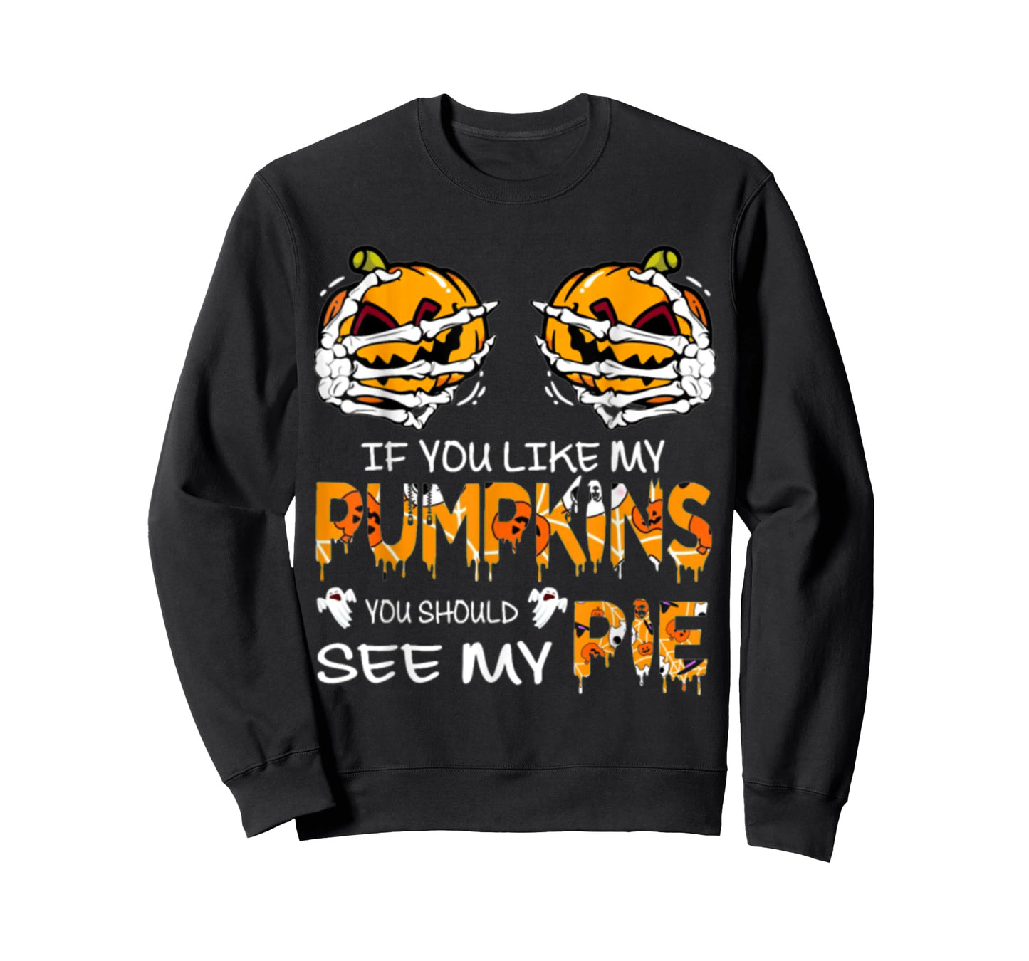 If You Like My Pumpkins You Should See My Pie Halloween T-Shirt