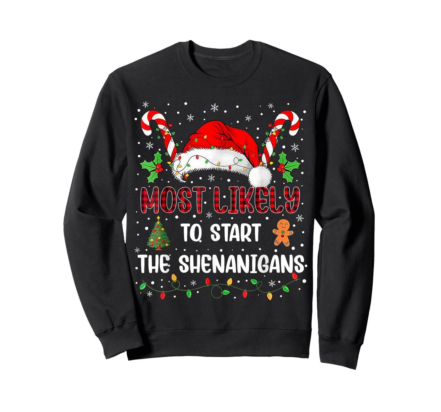 Most Likely to Start All The Shenanigans Family Xmas Holiday T-Shirt