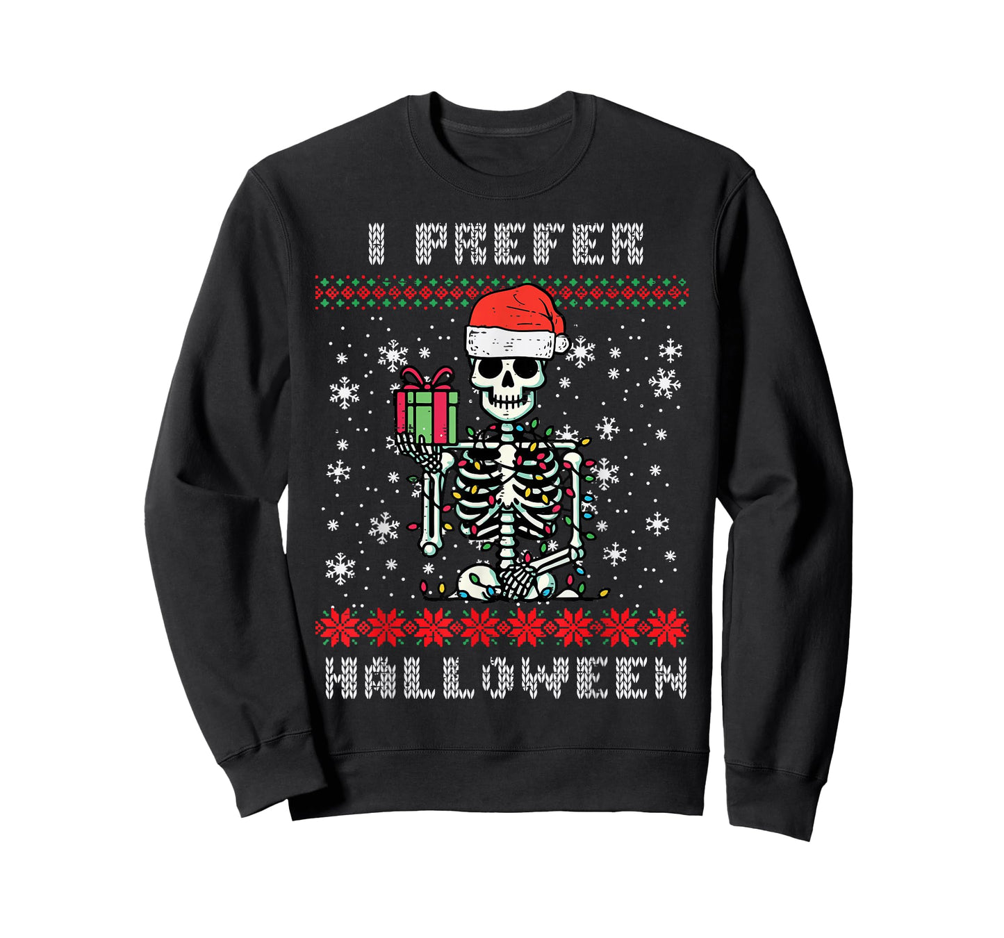 Christmas Skeleton I Prefer Halloween Ugly Xmas Men Women T-Shirt