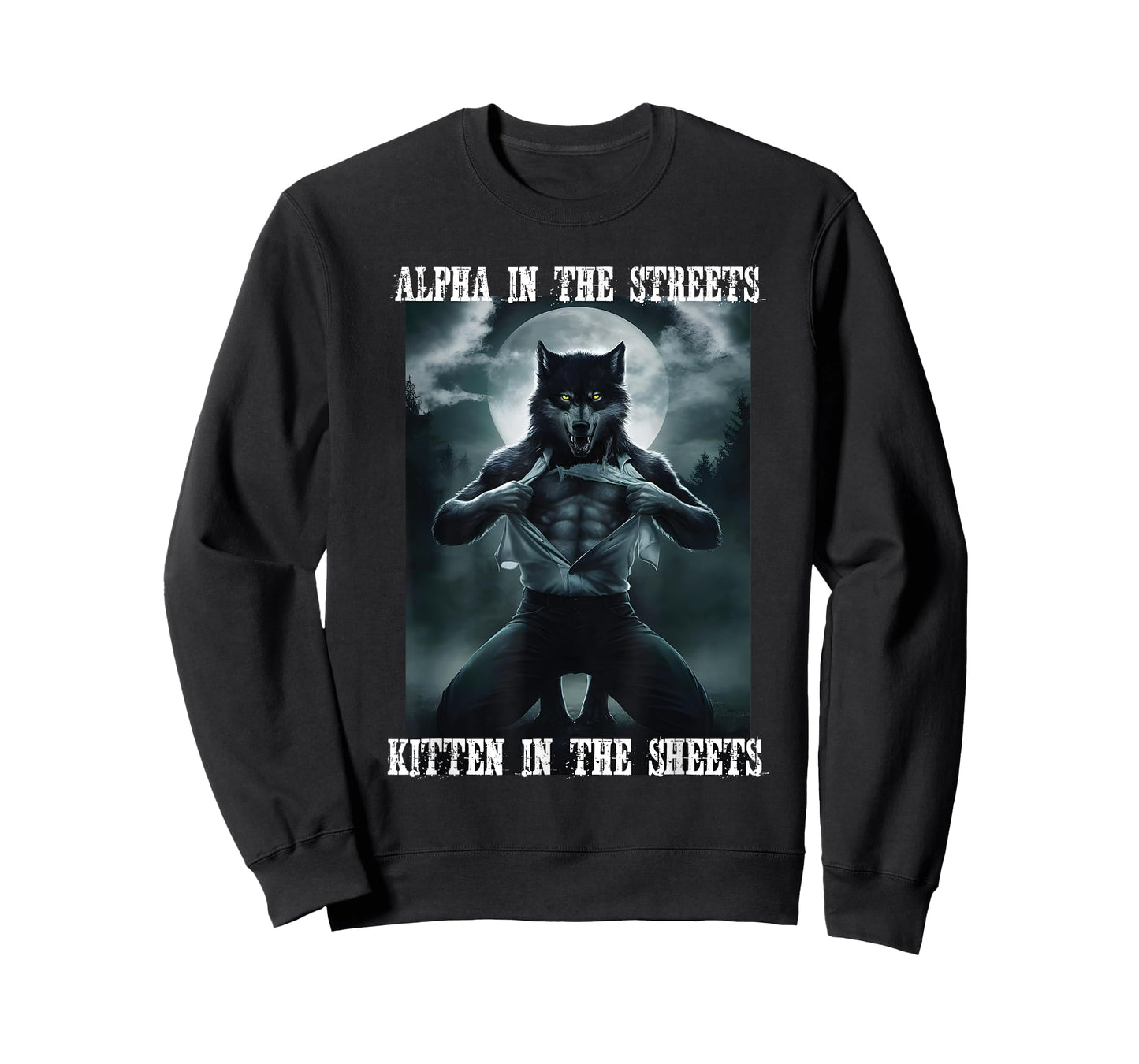 Alpha In The Streets Kitten In Sheets Alpha Wolf Werewolf T-Shirt