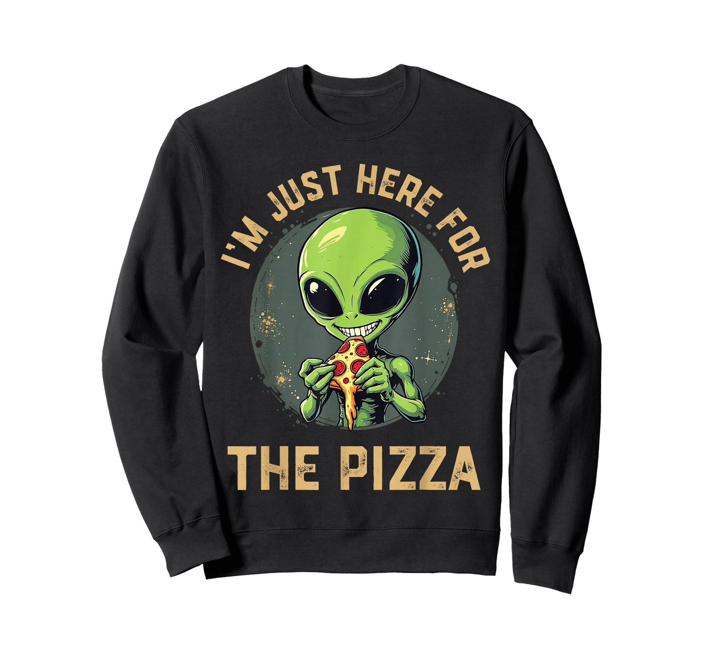 I'm Just Here For The Pizza Funny Alien Eating Pizza T-Shirt