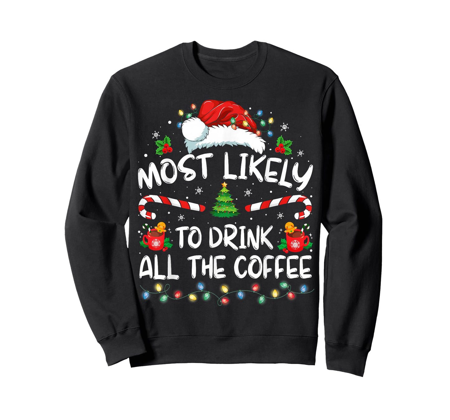 Most Likely To Drink All The Coffee Funny Family Christmas T-Shirt