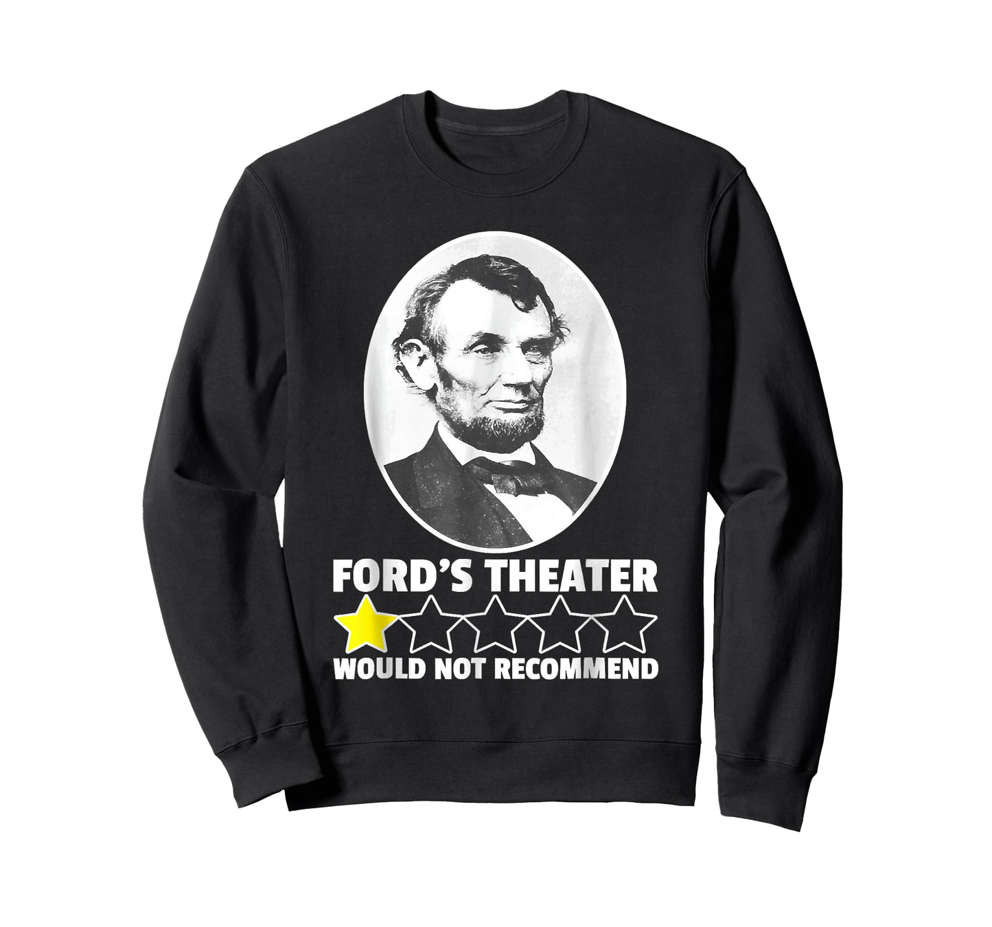 Ford's Theater Would Not Recommend 1-Star Abraham Lincoln T-Shirt