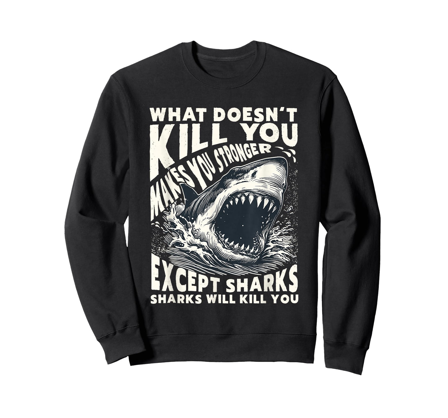 What Doesn’t Kill You Except Sharks Distressed Funny Shark T-Shirt