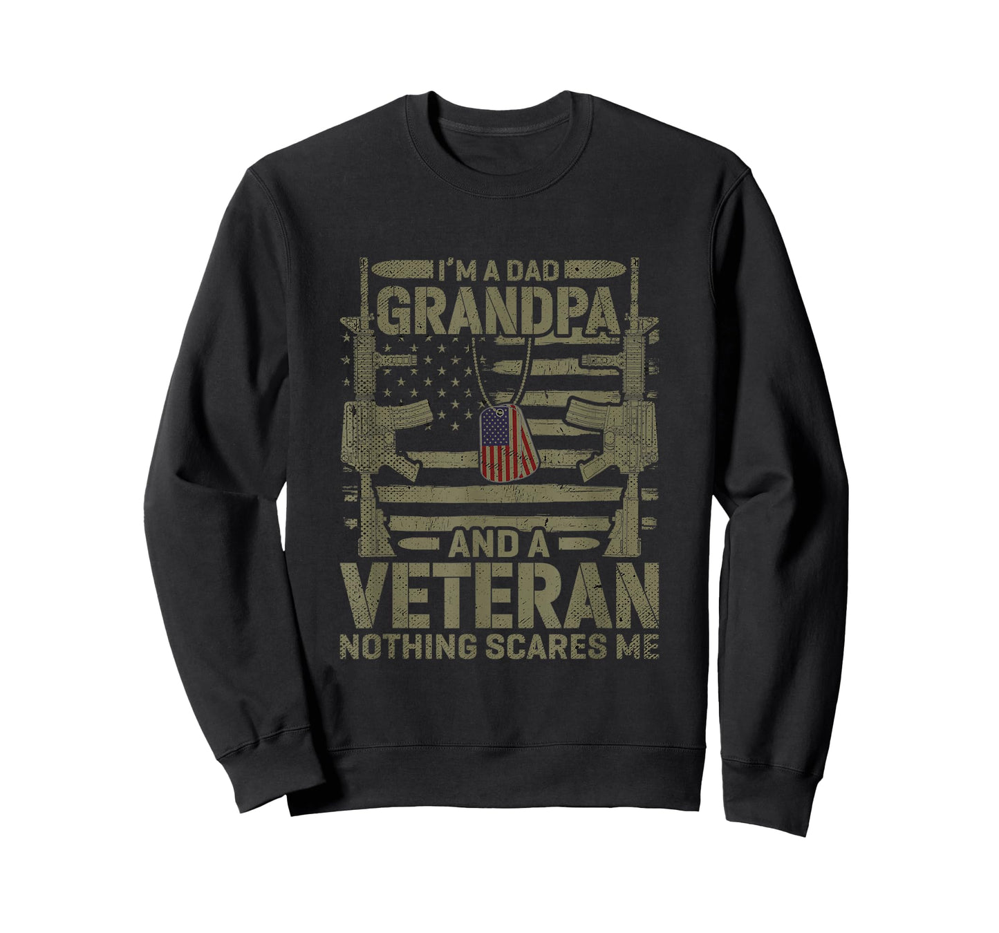 Im A Dad Grandpa and A Veteran Nothing Scares Me Veteran T-Shirt
