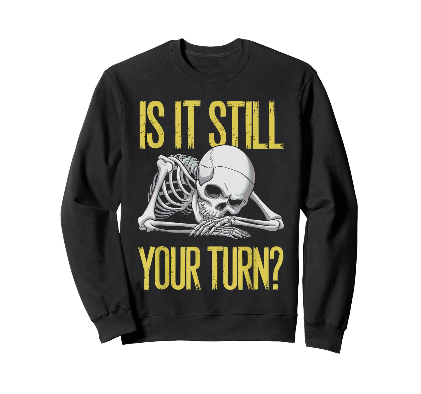 Funny Board Game Card Is It Still Your Turn Game Nights T-Shirt