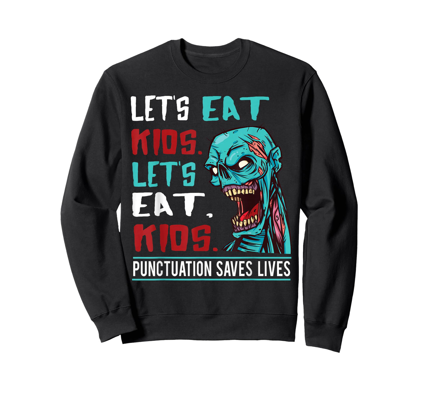 Funny Zombie Let's Eat Kids Punctuation Saves Lives Grammar T-Shirt