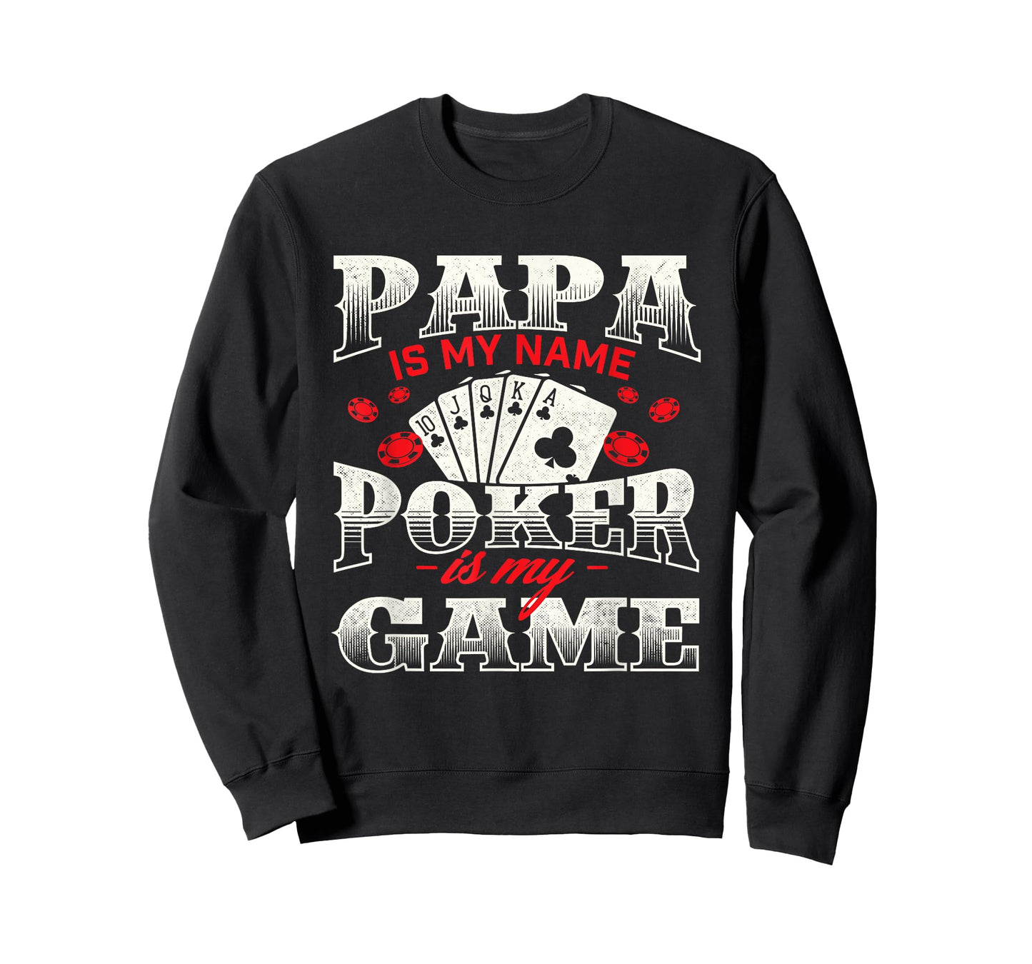 Papa Is My Name Poker Is My Game Card Player Casino Gambler T-Shirt