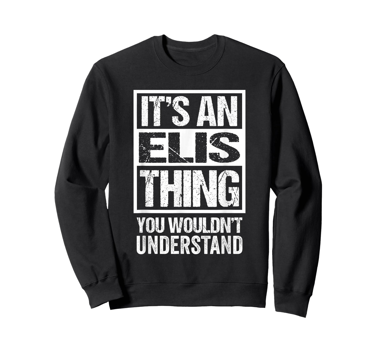 It's An Elis Thing You Wouldn't Understand First Name T-Shirt