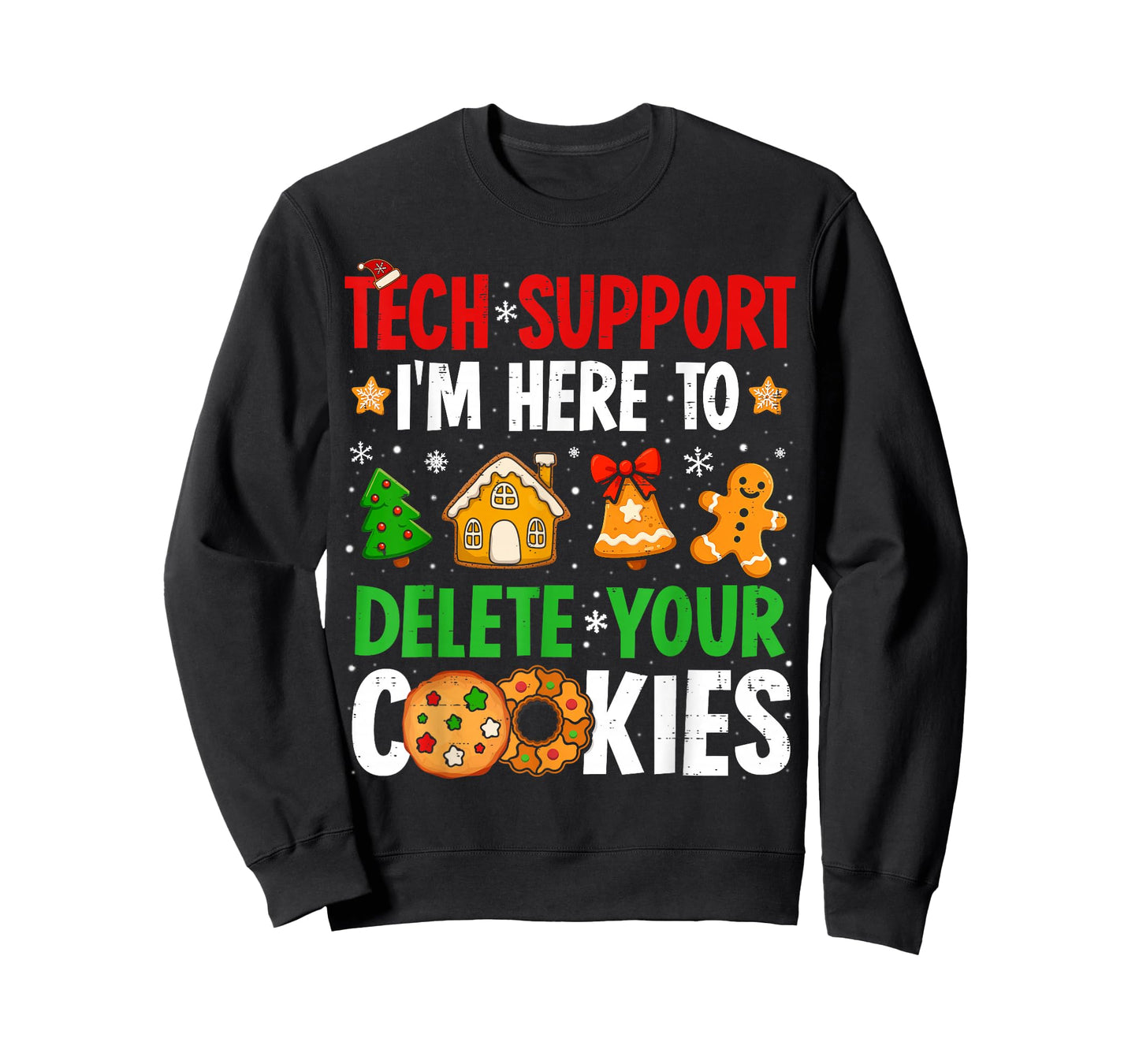 Christmas Tech Support Here to Delete Cookies Xmas Men Women T-Shirt
