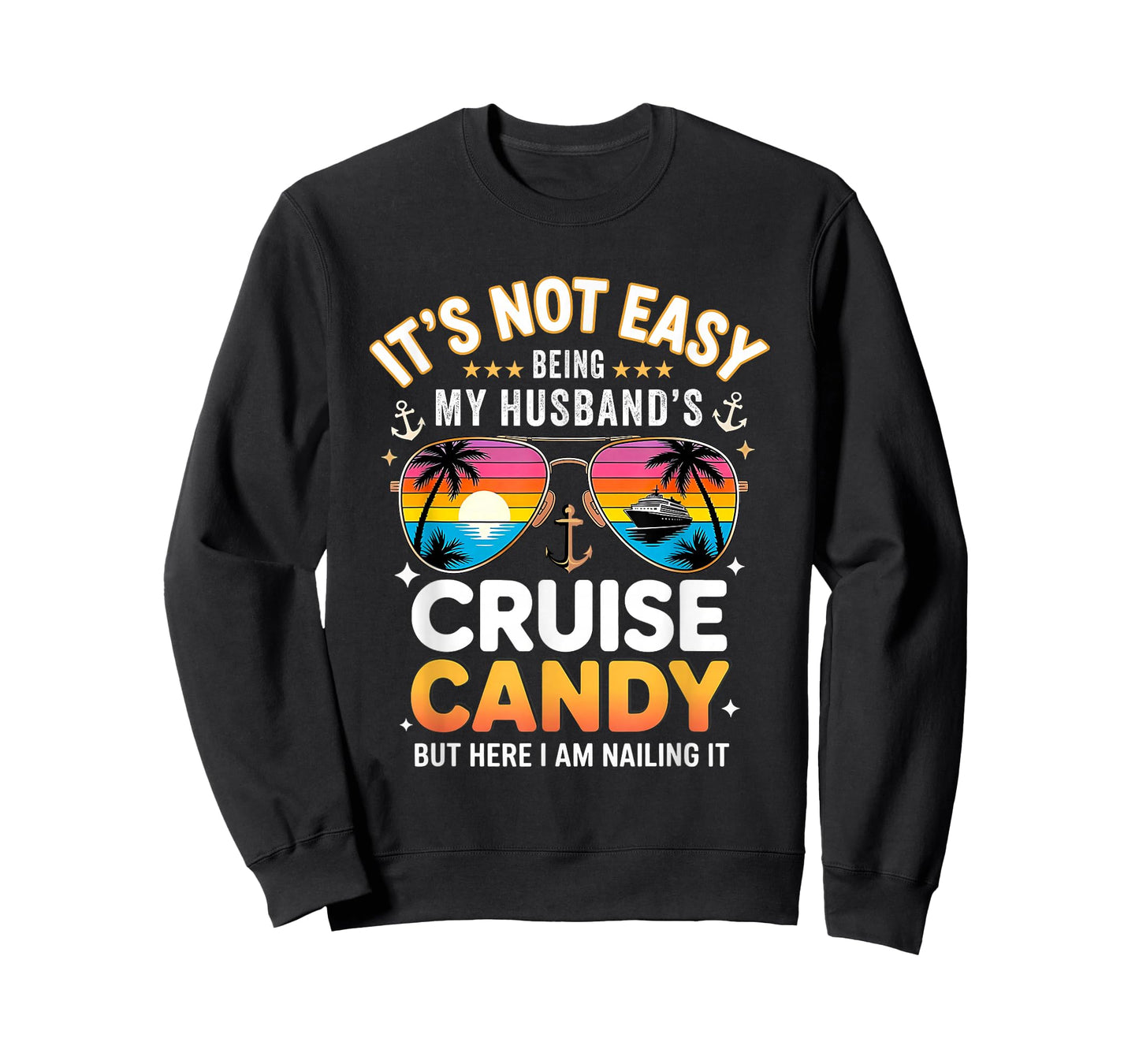 It's Not Easy Being My Husband's Cruise Candy T-Shirt