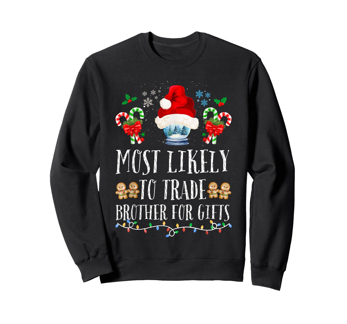 Most Likely To Trade Brother For Gifts Family Christmas Crew T-Shirt