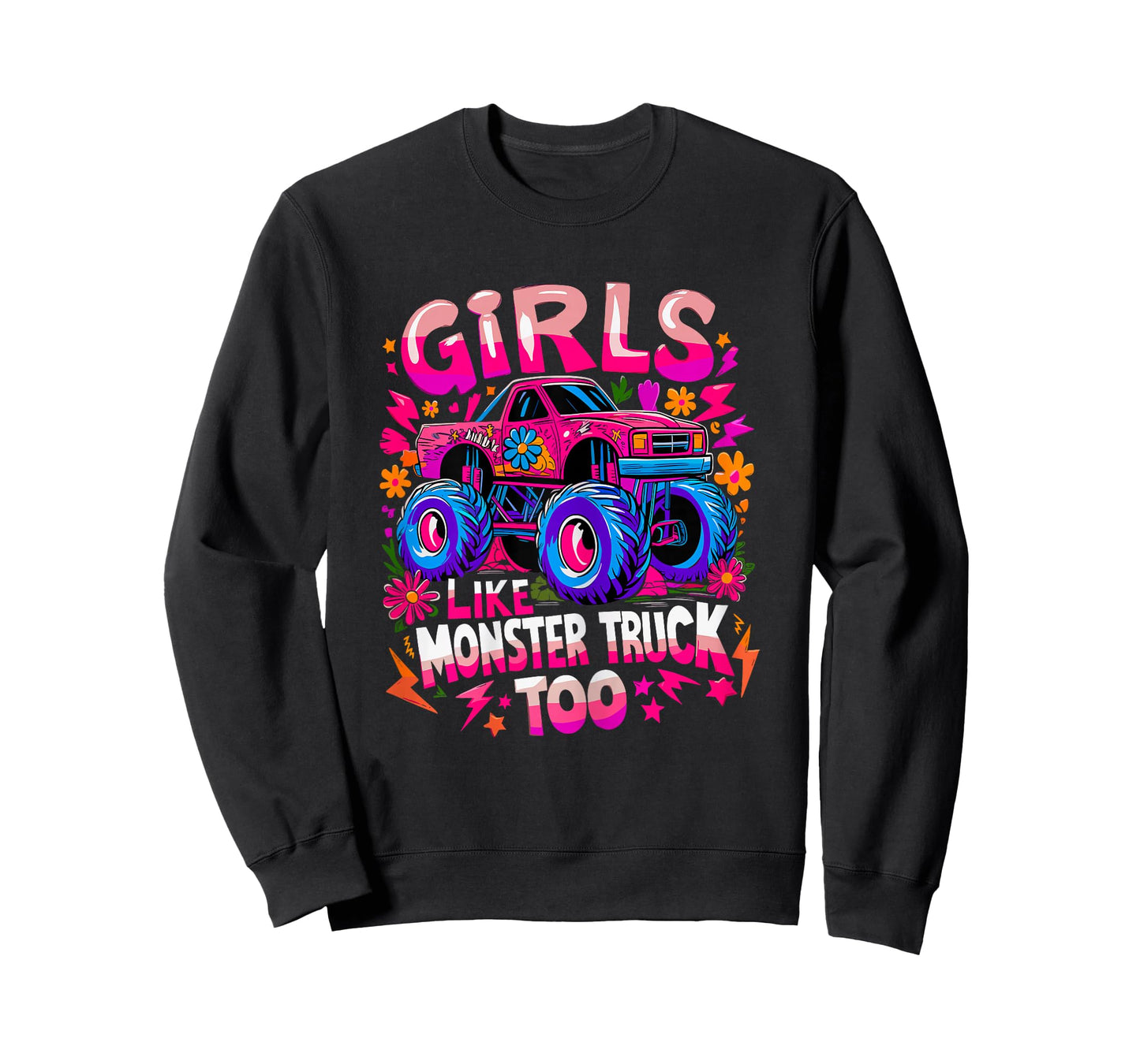 Funny Girls Like Monster Trucks Too Monster Truck T-Shirt