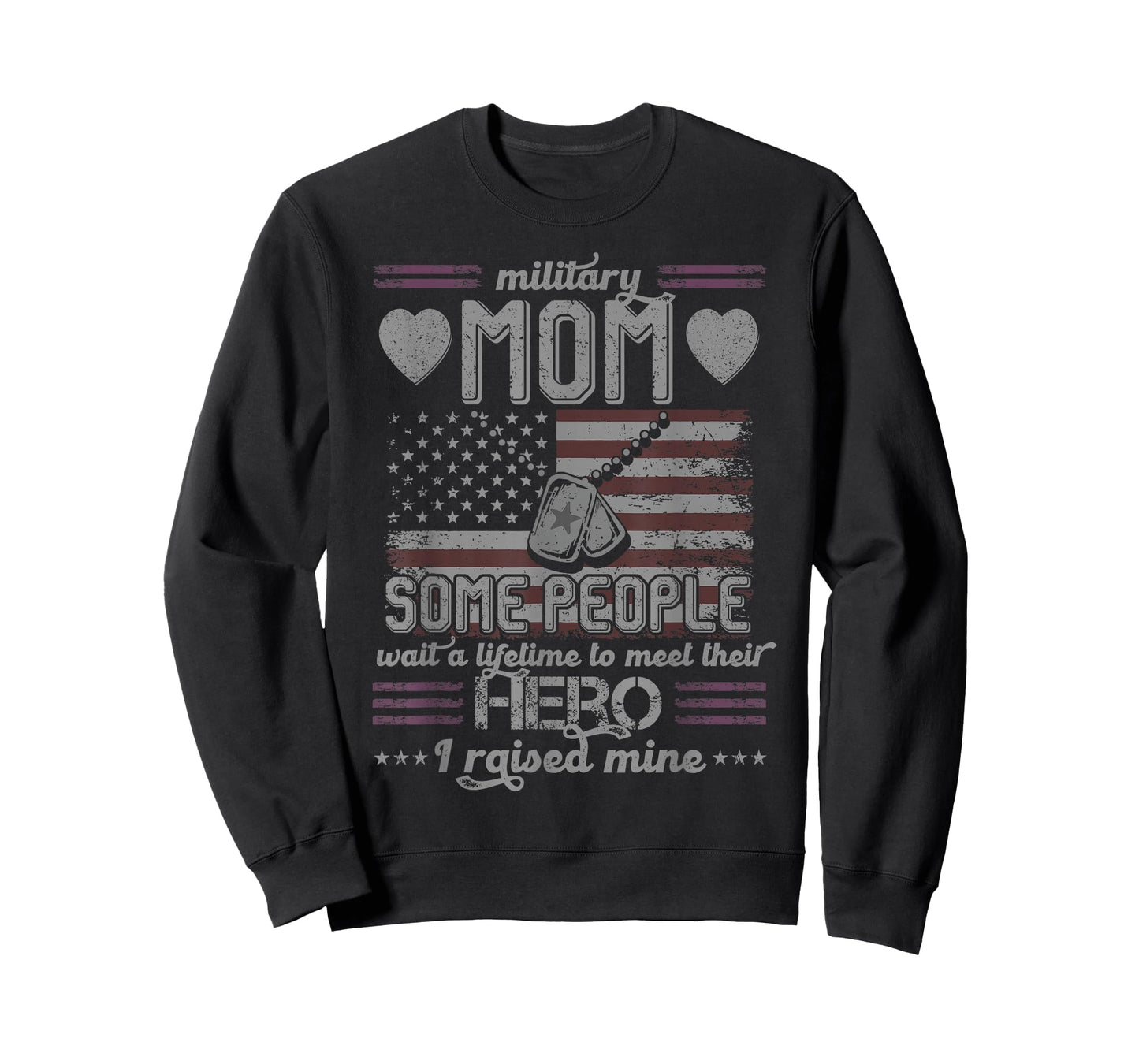 Military Mom I Raised My Hero Patriot T-Shirt
