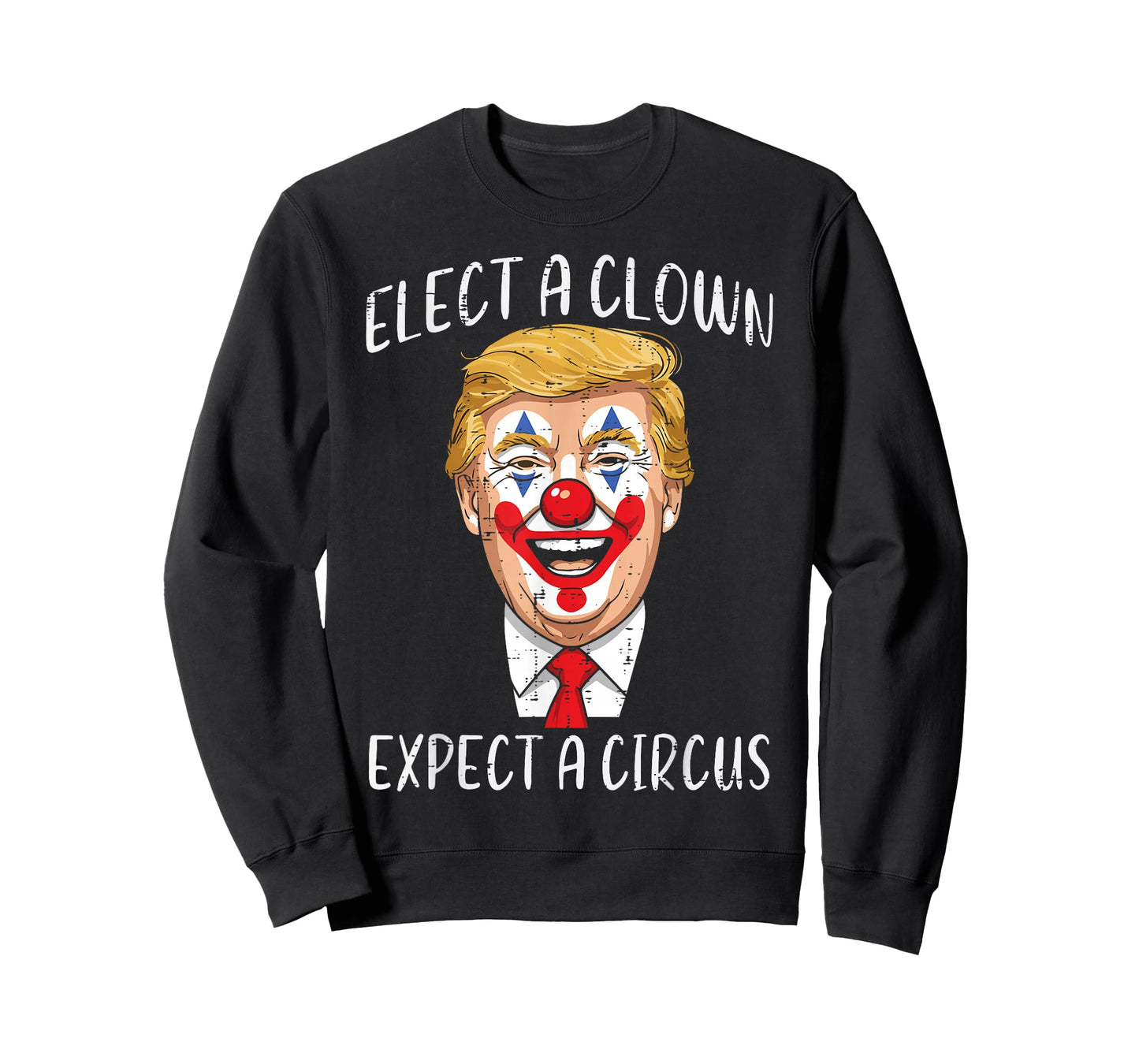 Protest Elect Clown Expect Circus Funny Resist Men Women Kid T-Shirt