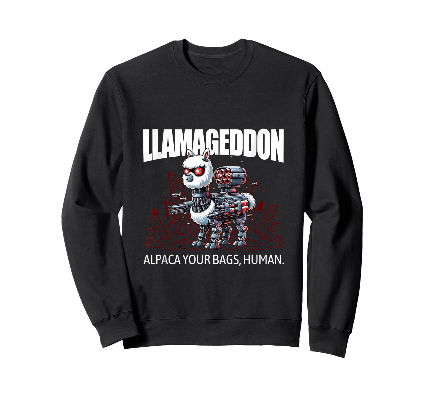 LLAMAGEDDON - Alpaca Your Bags, Human. L800 Cyborg Llama T-Shirt