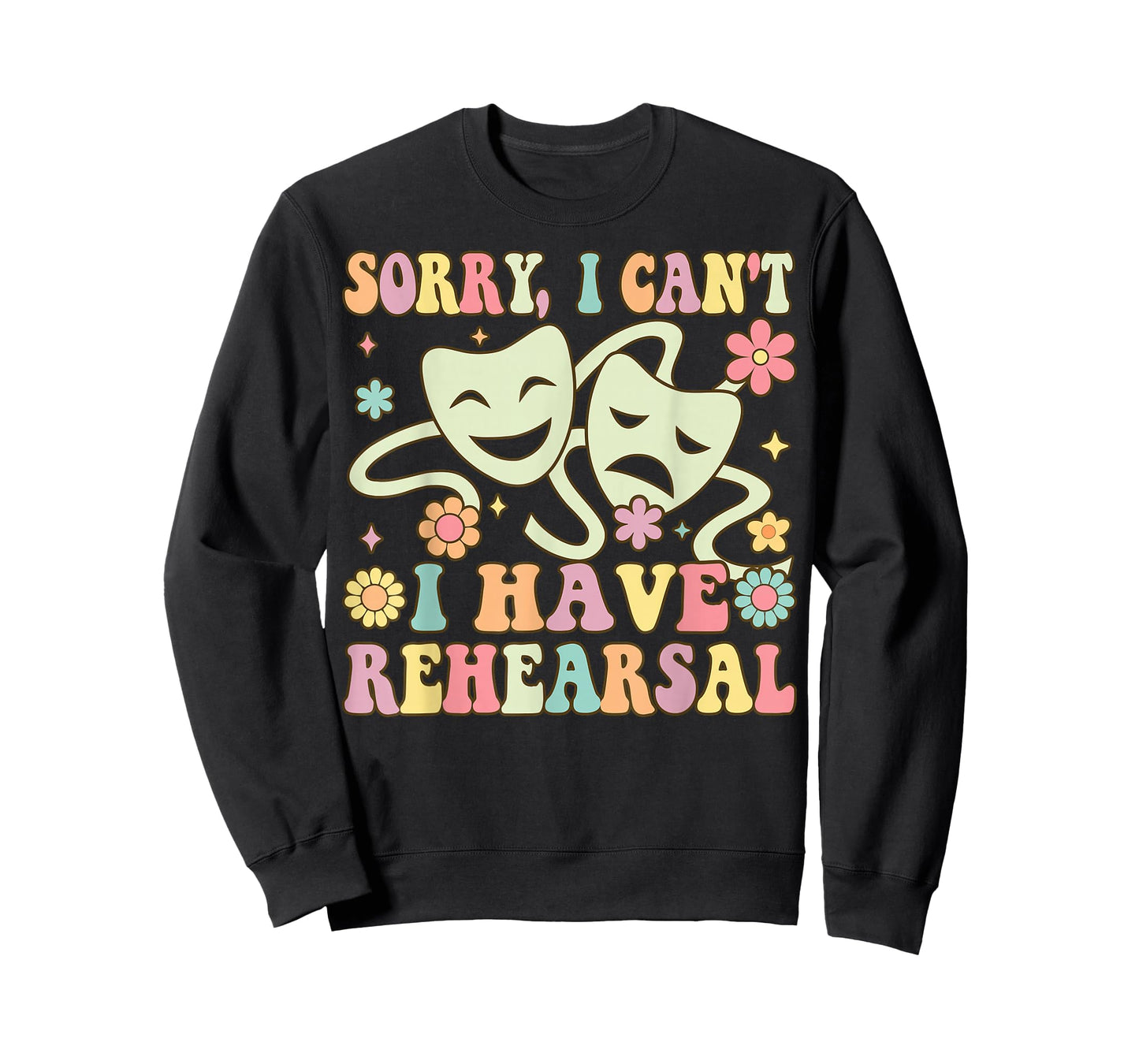 Theater Artist Theater Drama Play I Can't I Have Rehearsal T-Shirt
