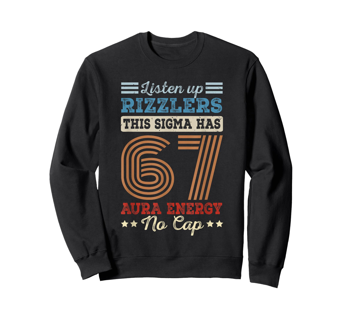 Listen Up Rizzlers This Sigma Has 67 Aura Energy No Cap Meme T-Shirt